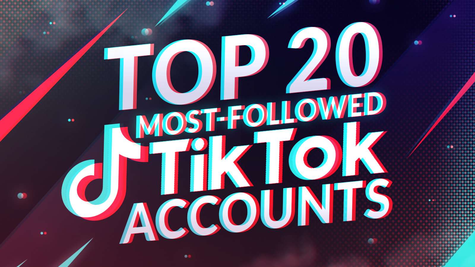 Top 20 most followed TikTok accounts