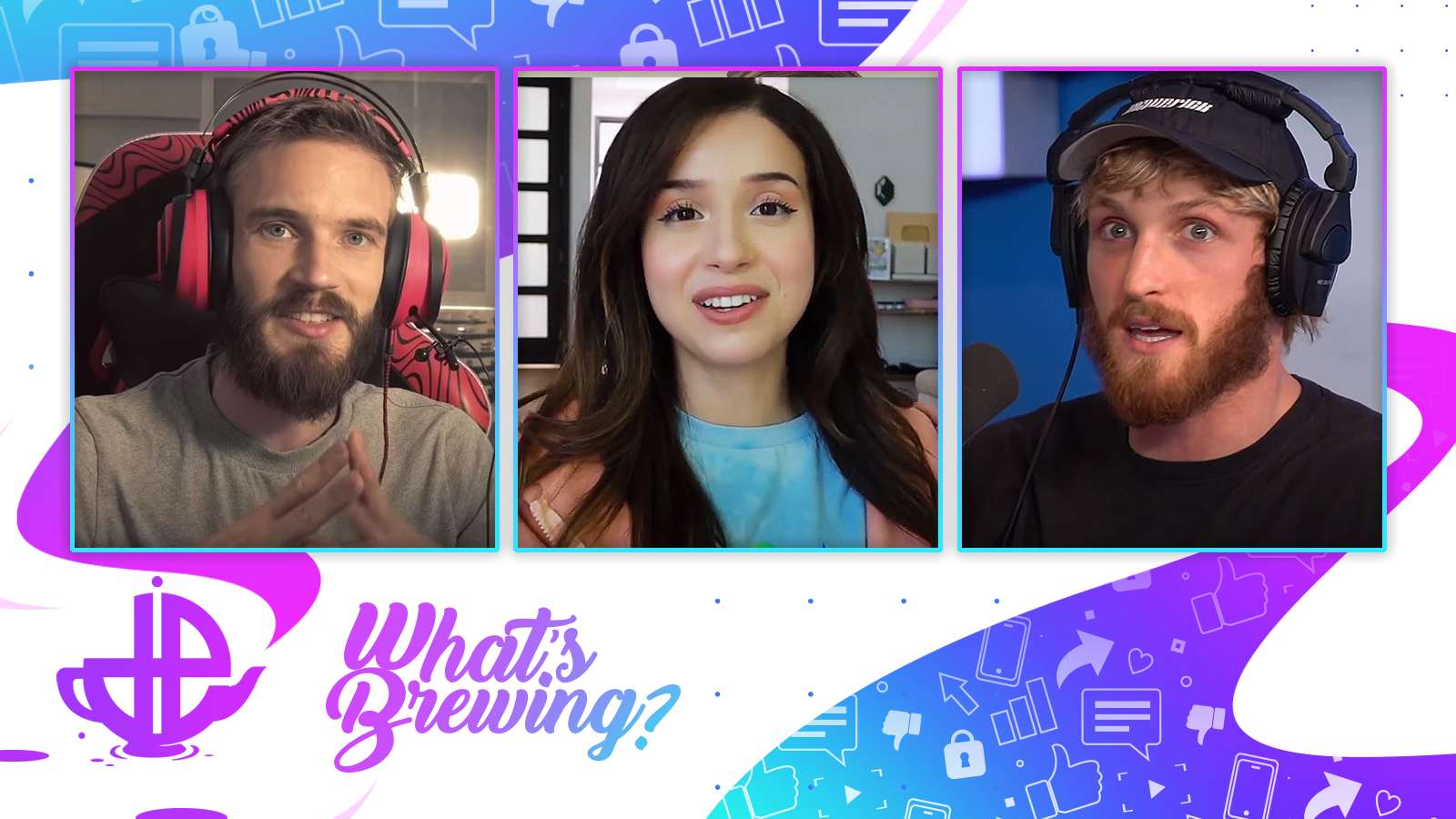 PewDiePie, Pokimane and Logan Paul sit side by side on the What's Brewing logo.