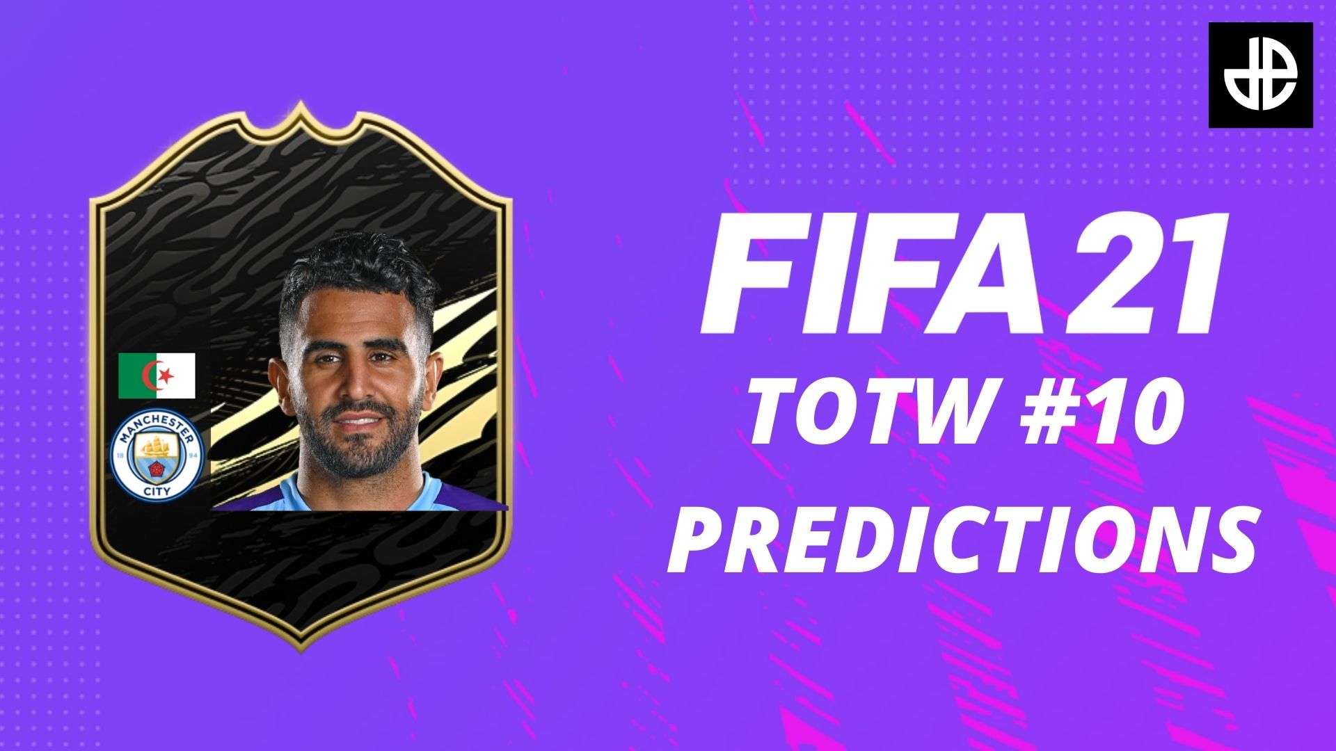 FIFA 21 TOTW 10 predictions with Mahrez card