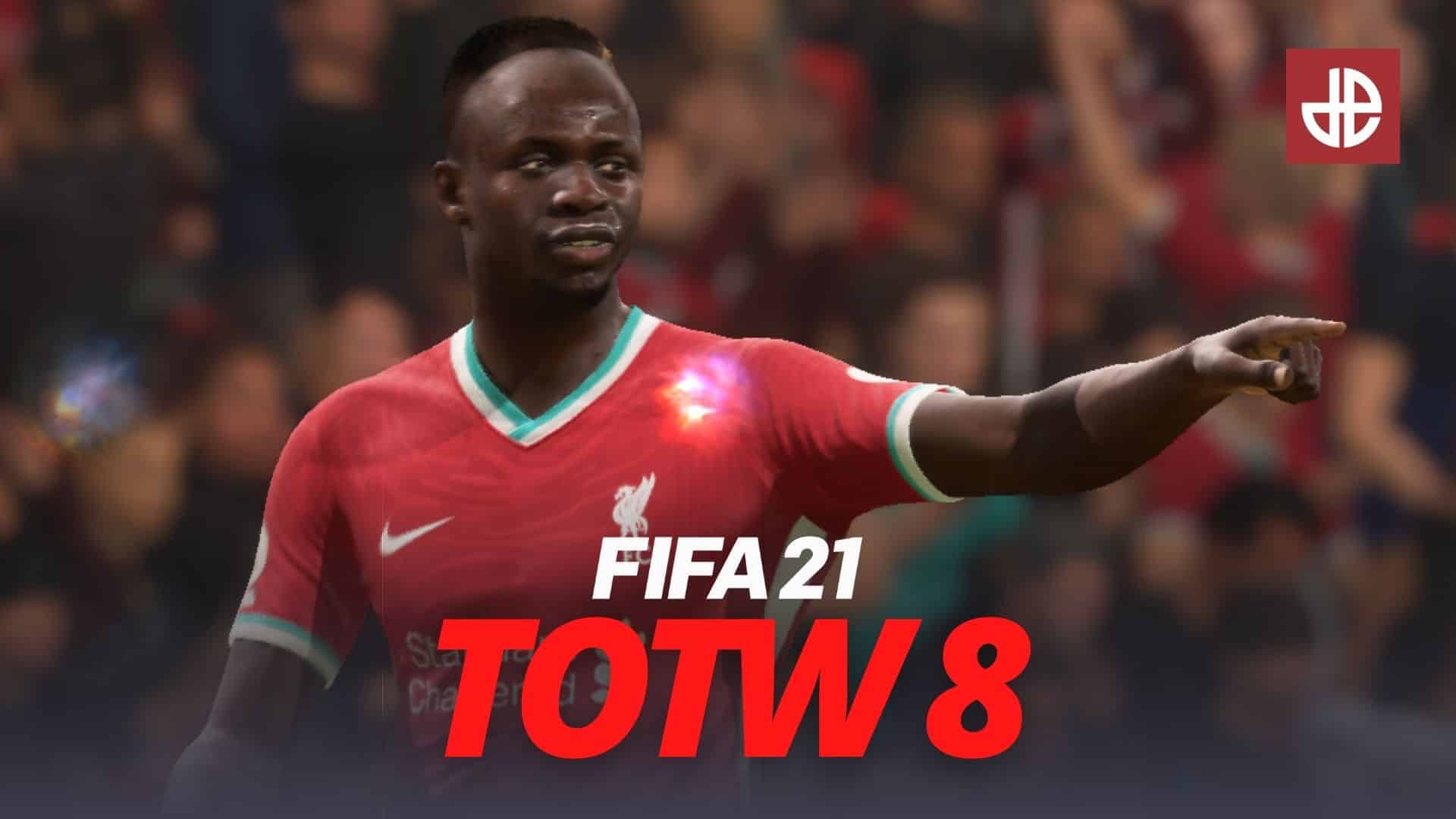 Sadio Mane points above a FIFA 21 Team of the Week TOTW 8 logo.