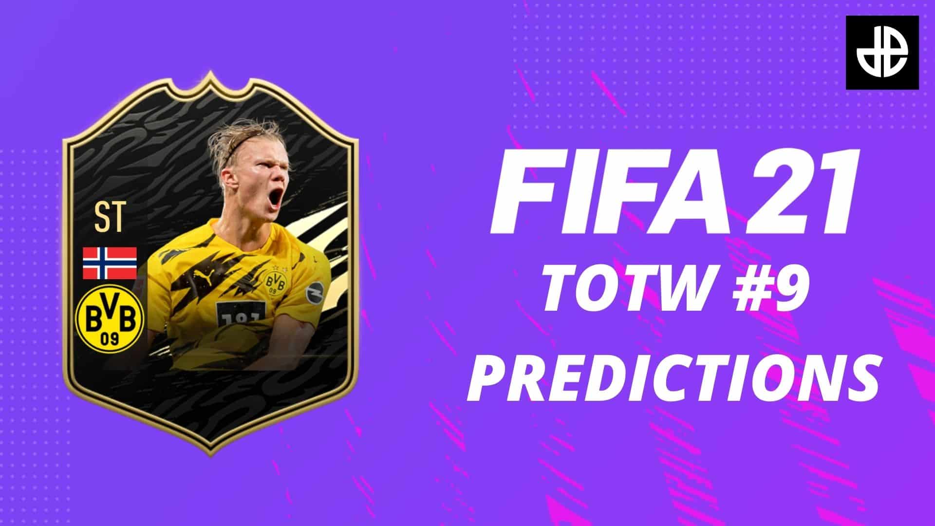FIFA 21 TOTW 9 predictions with Erling Haaland card