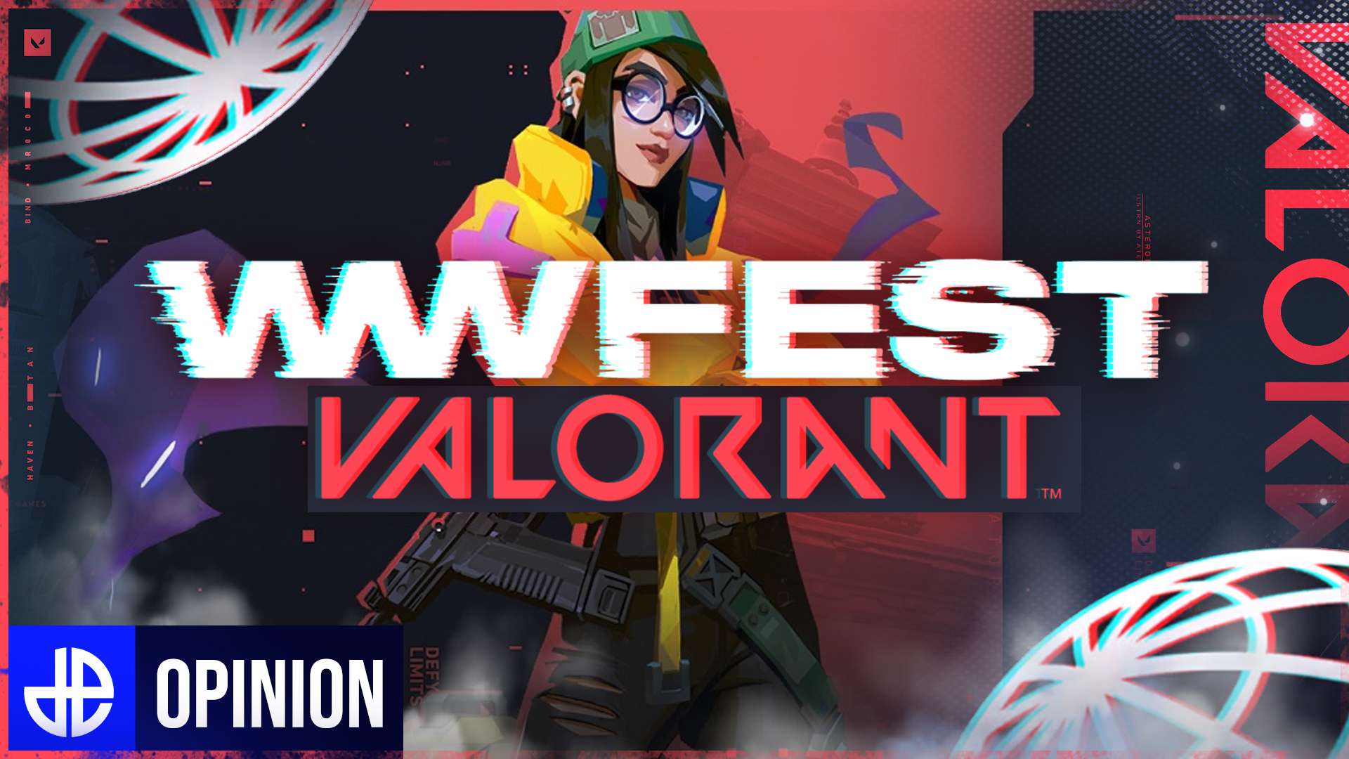 Valorant wwFest Opinion Feature