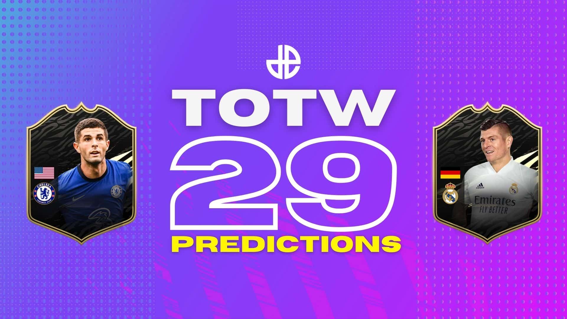 FIFA 21 TOTW 29 predictions with Pulisic and Kroos
