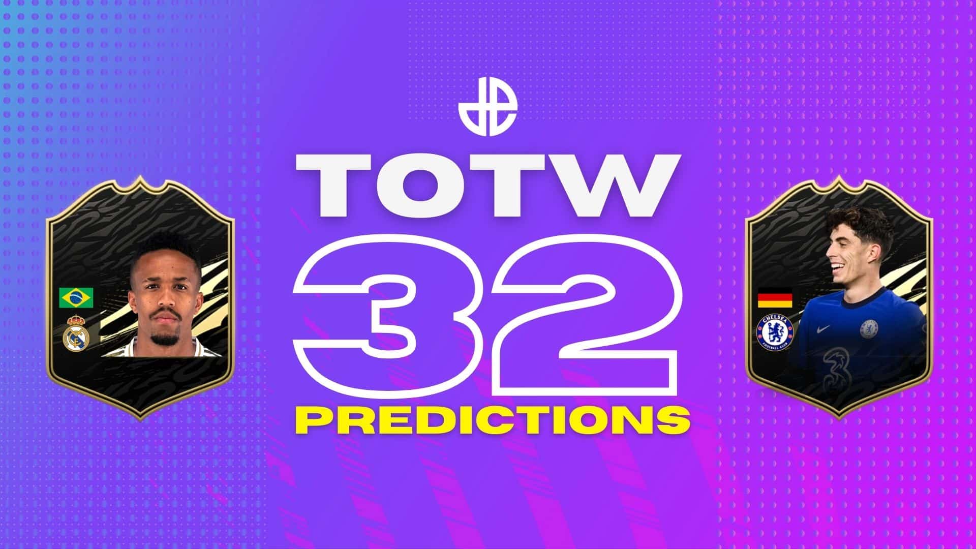 FIFA 21 TOTW 32 predictions with Eder and Havertz