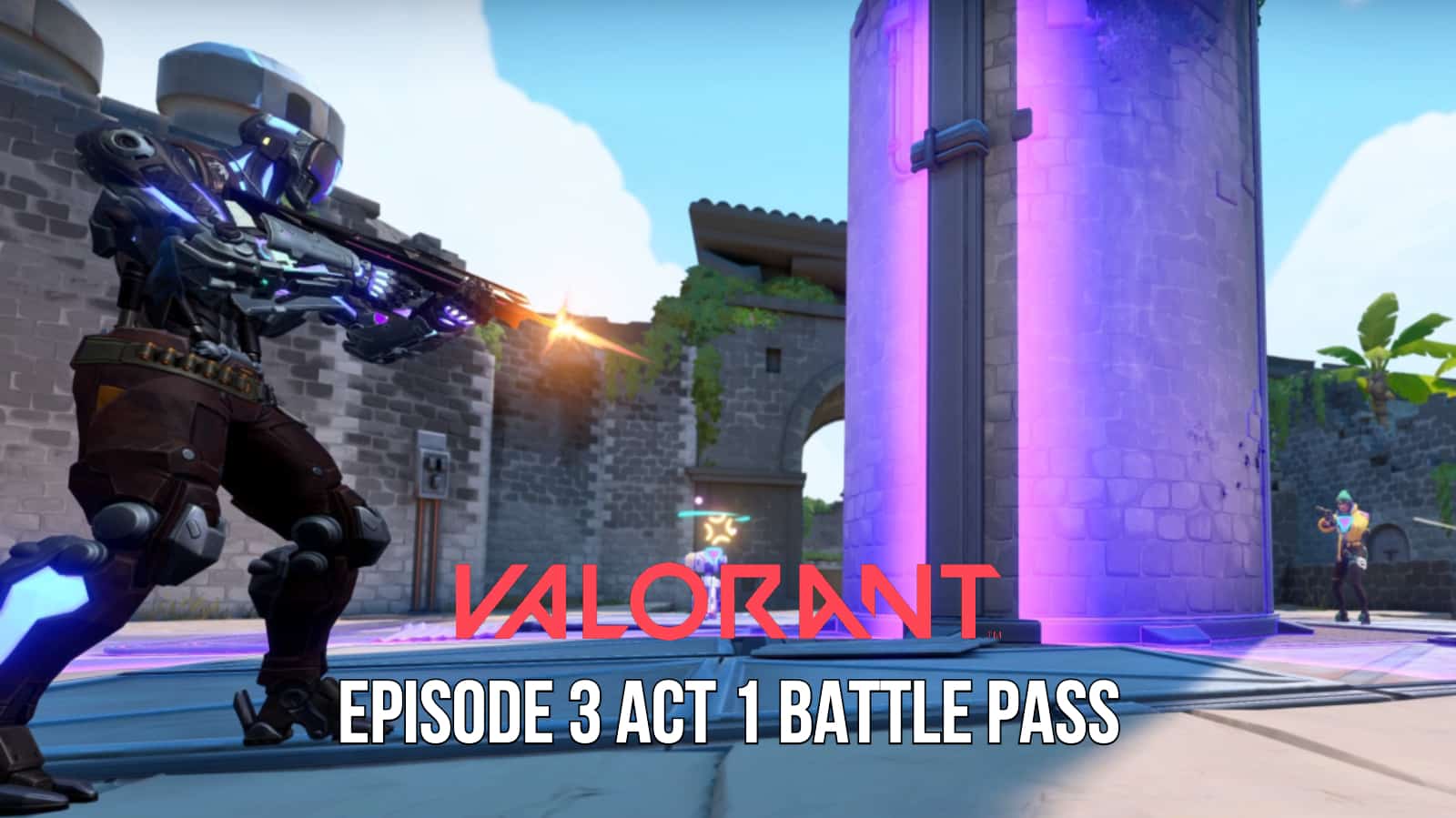 Valorant Ep 3 A 1 Battle Pass