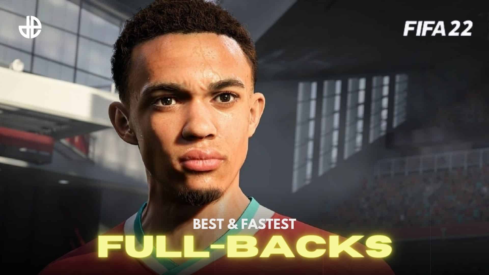 Best full backs in FIFA 22