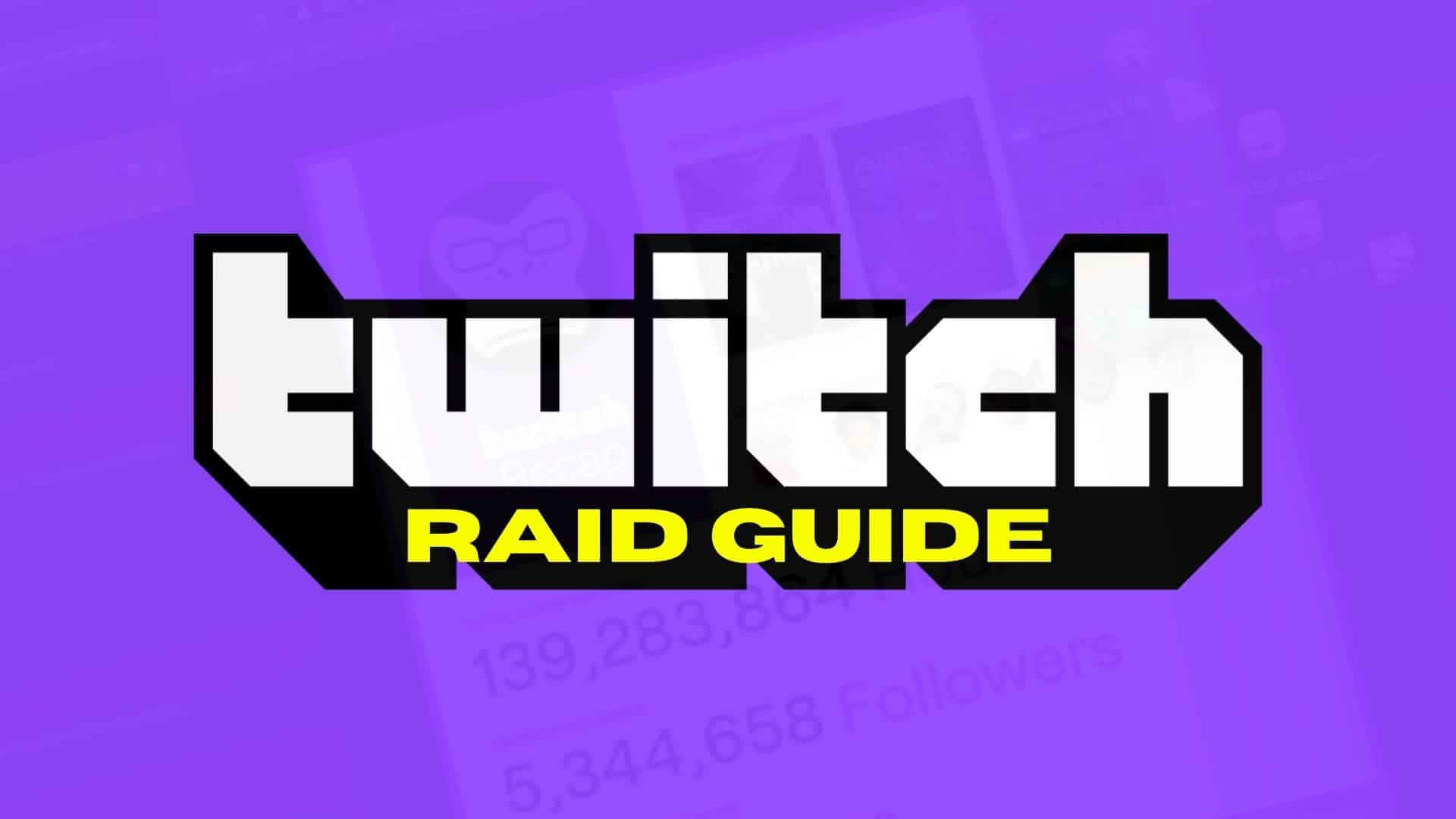Twitch raid guide