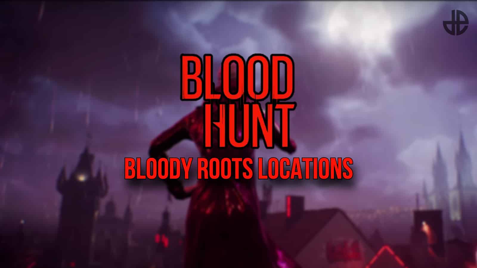 Bloodhunt Bloody Roots location guide