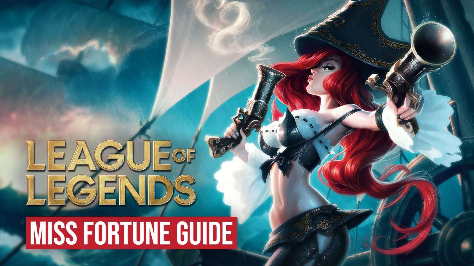 Miss Fortune League of Legends guide