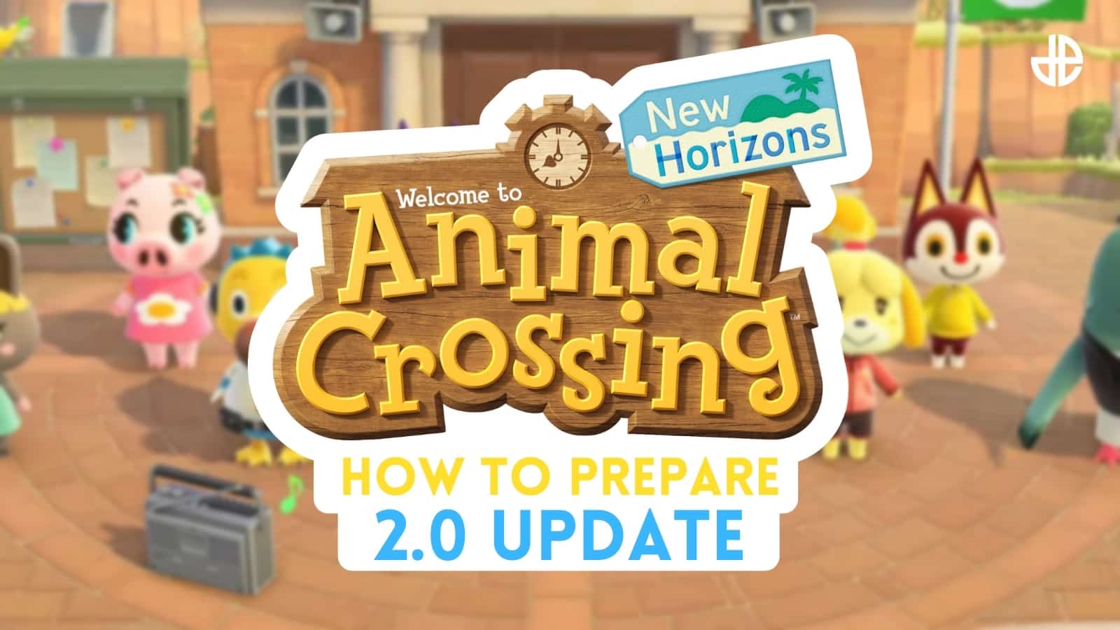 how to prepare animal crossing new horizons 2.0 update