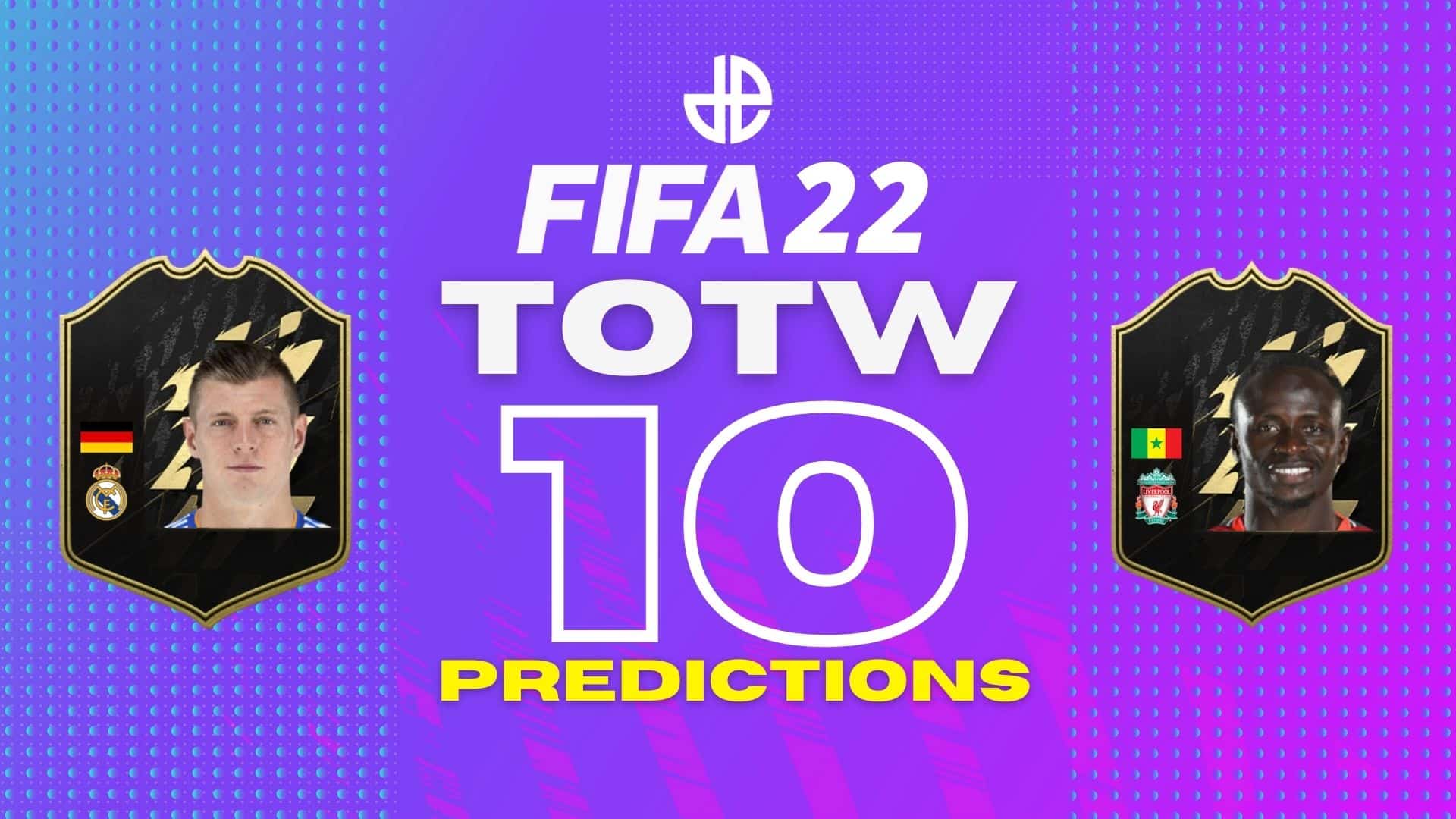 FIFA 22 TOTW 10 predictions with Kroos and Mane cards