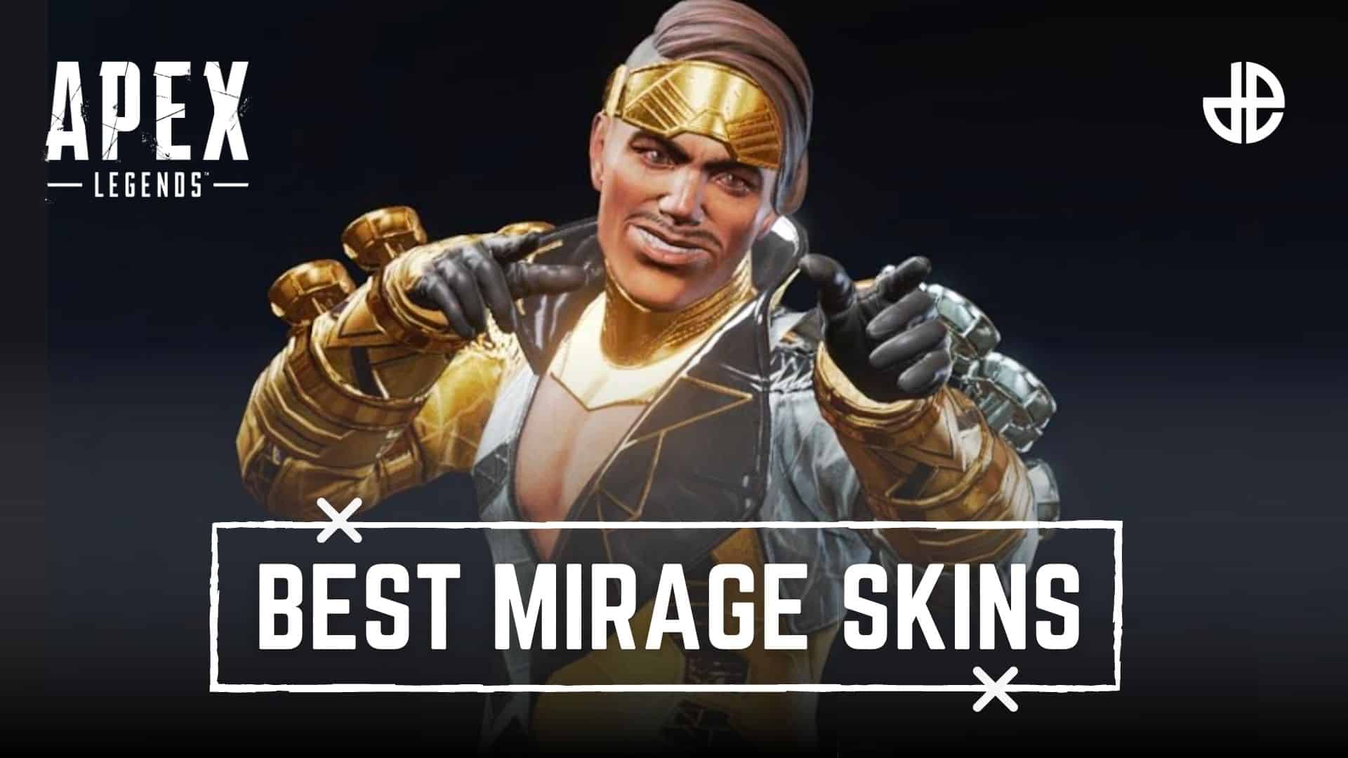 best mirage skins in apex legends