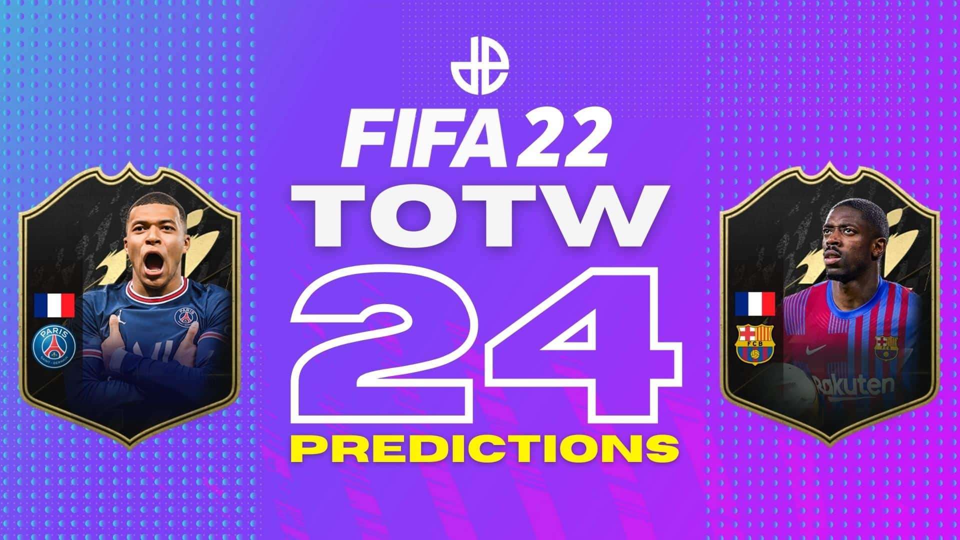 FIFA 22 TOTW 24 cards and predictions