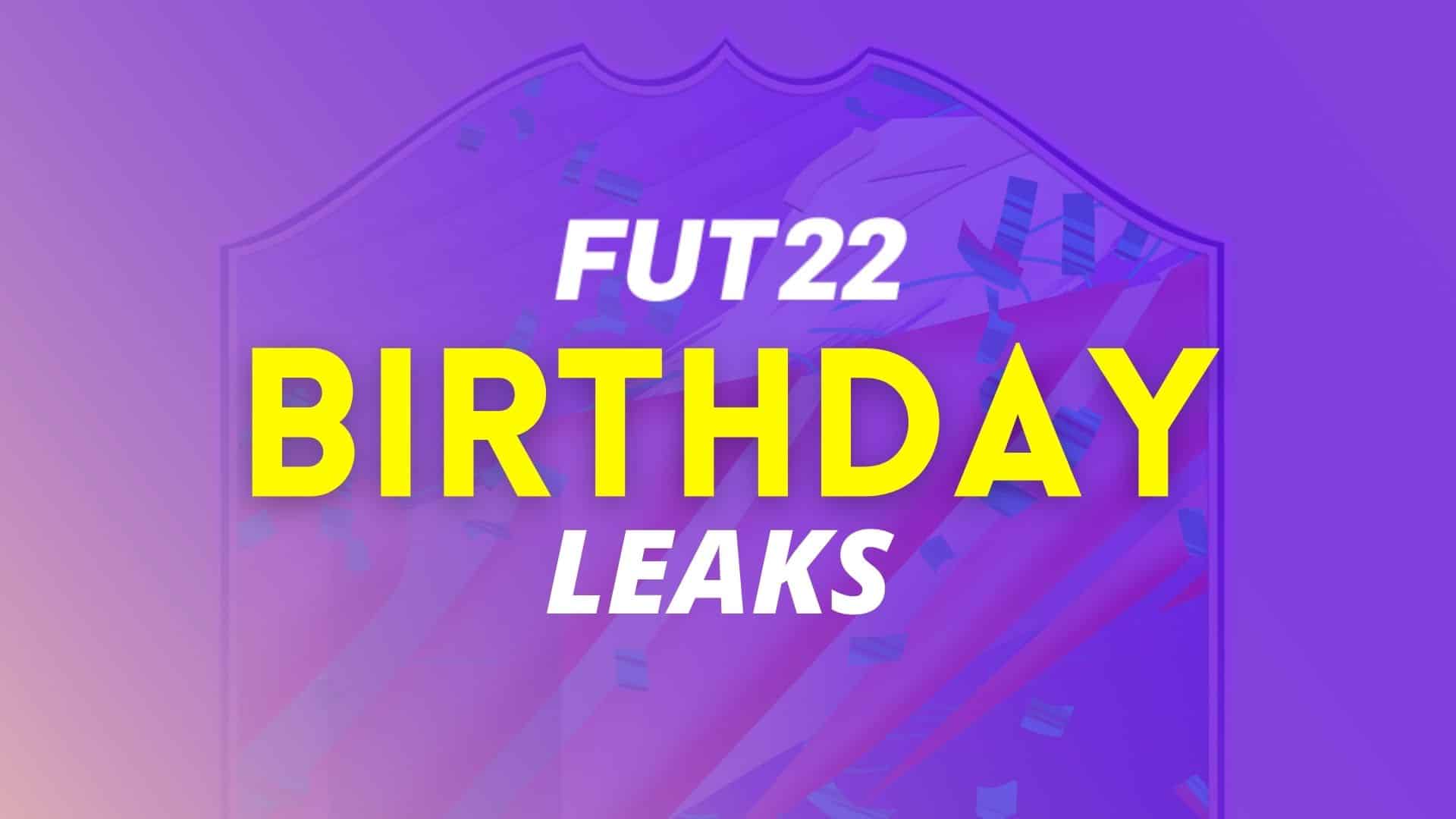 fifa 22 fut birthday leaks
