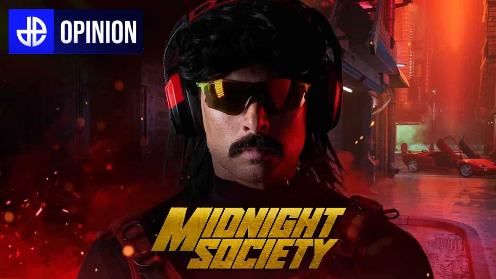 Dr Disrespect with Midnight Society logo and opinion tag