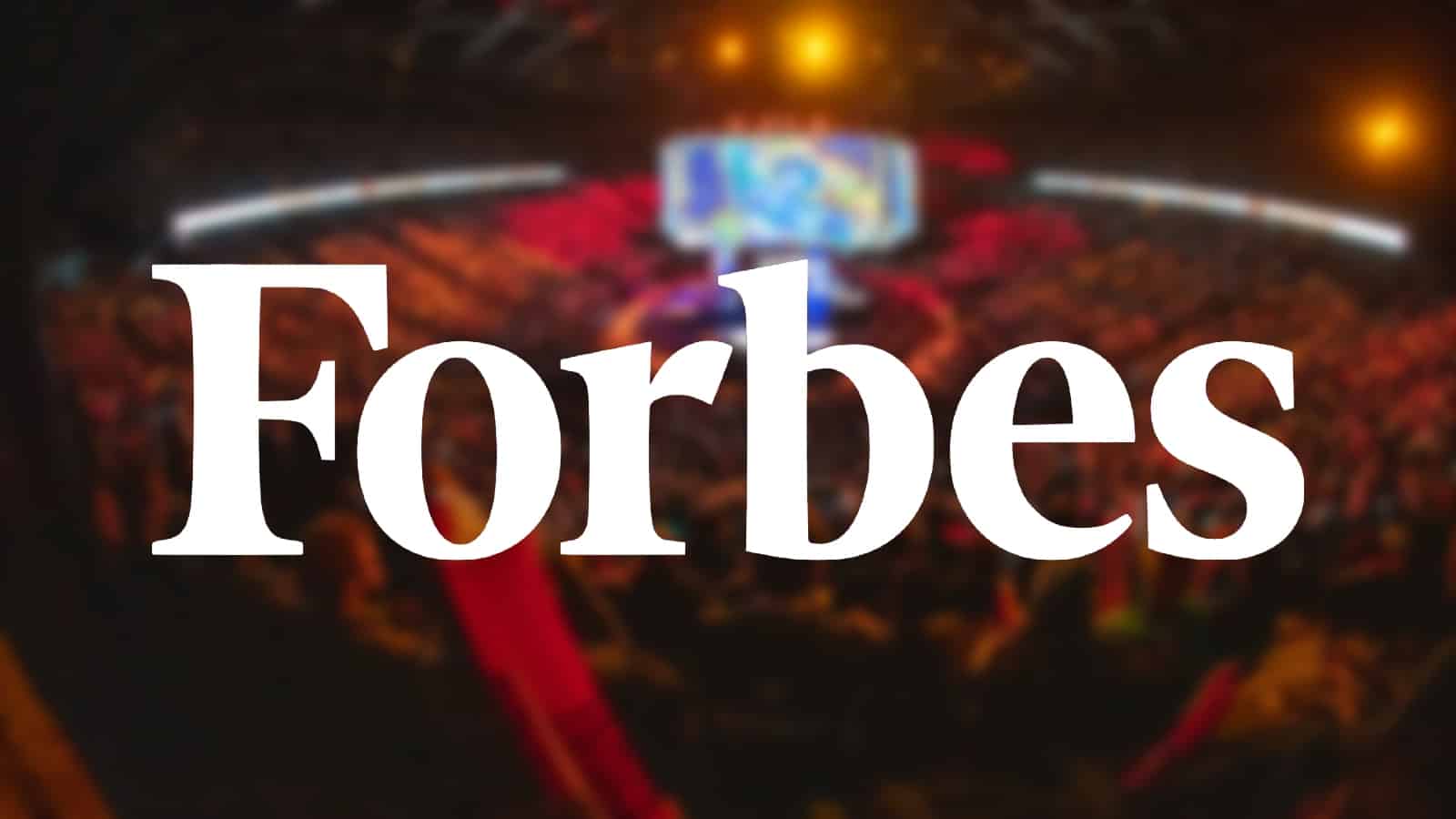 forbes logo on top of blurred picture of esports crowd