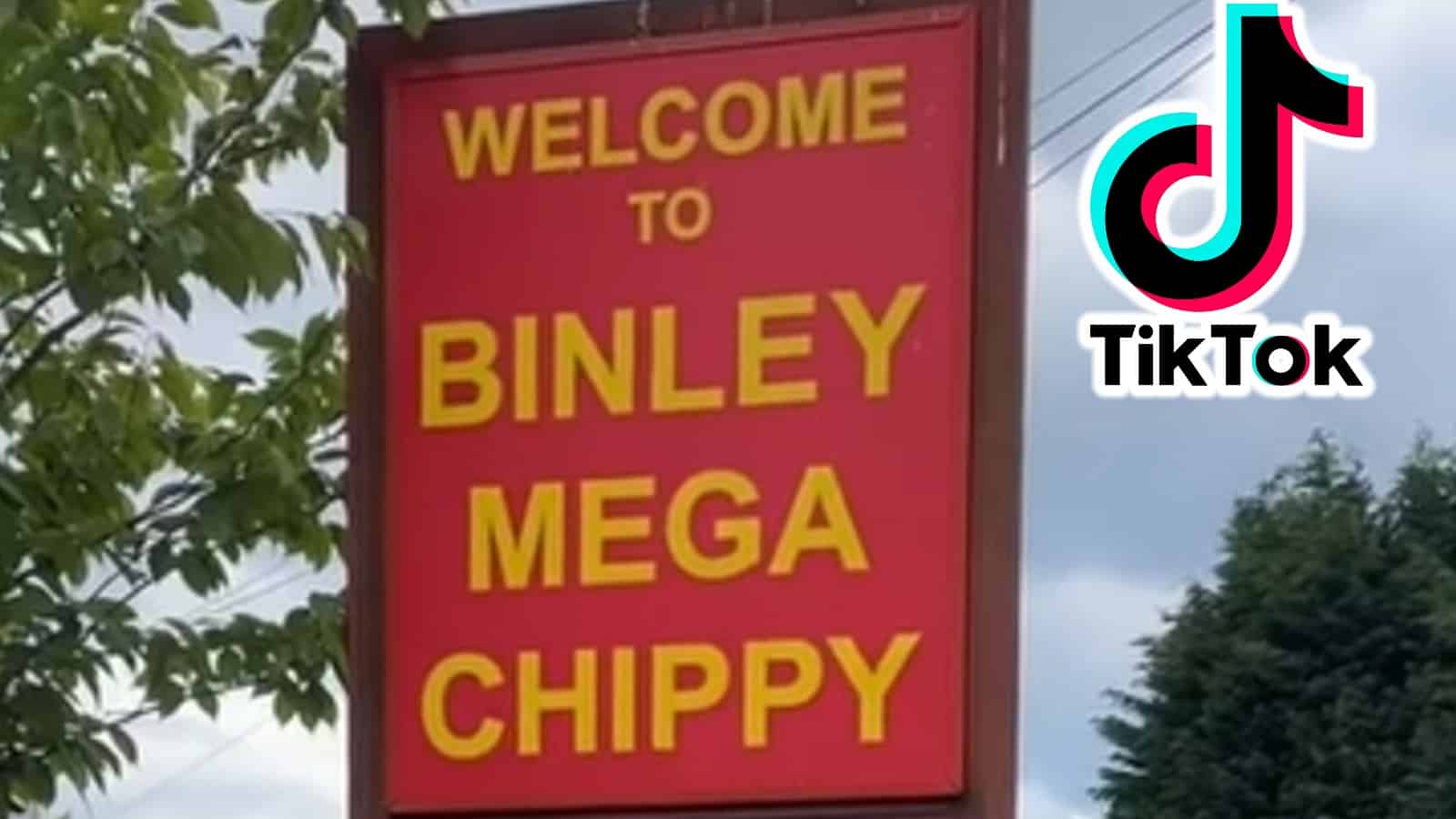 Binley Mega Chippy sign with TikTok logo