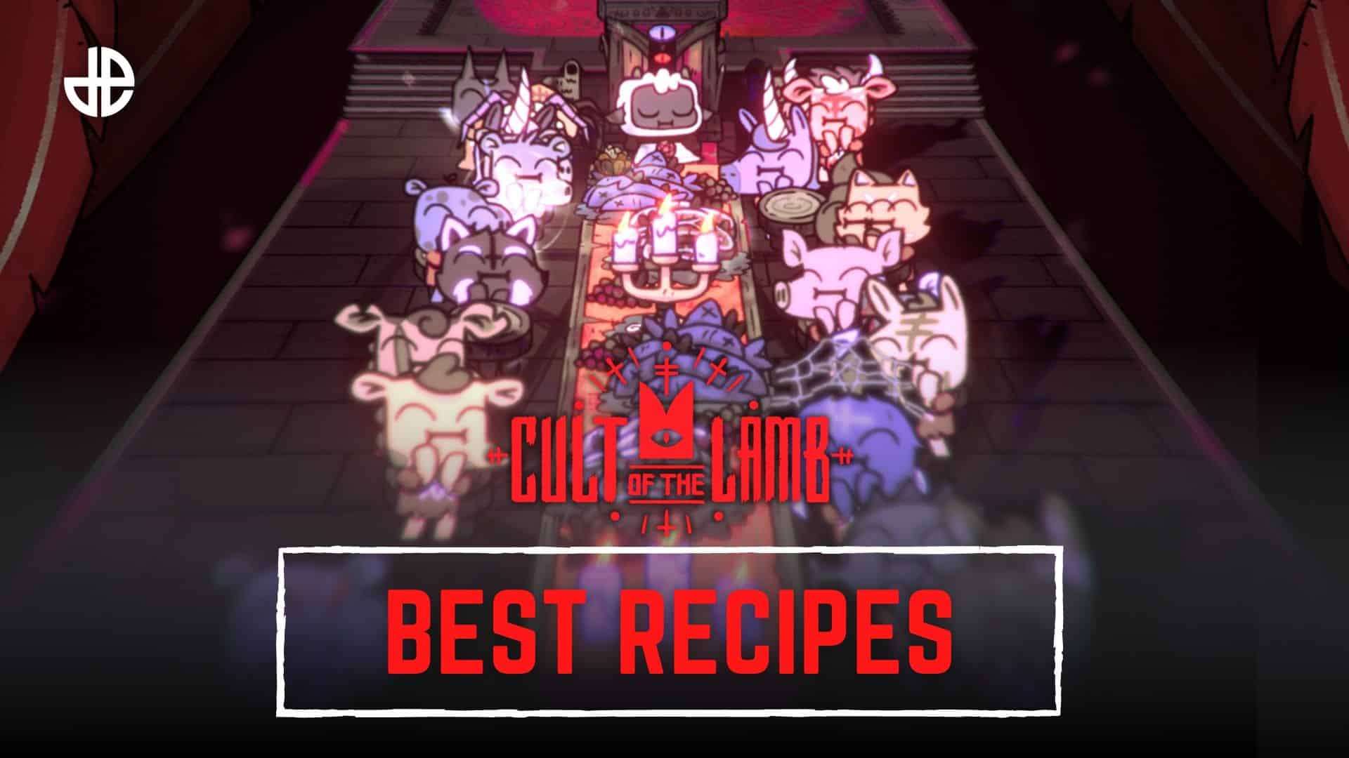 Best Recipes in Cult of the Lamb guide