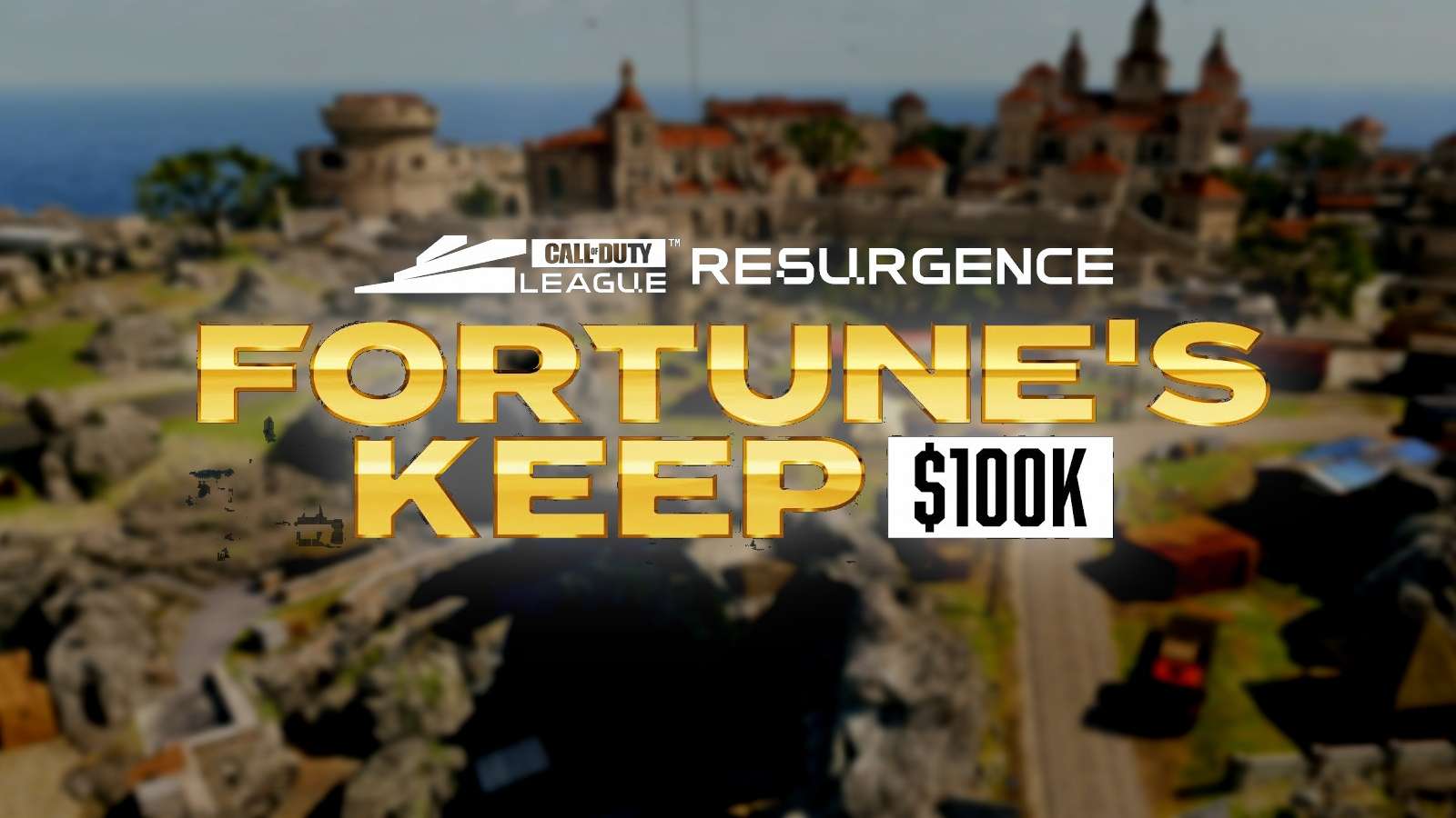 CDL Resurgence Fortune's Keep 100k tournament