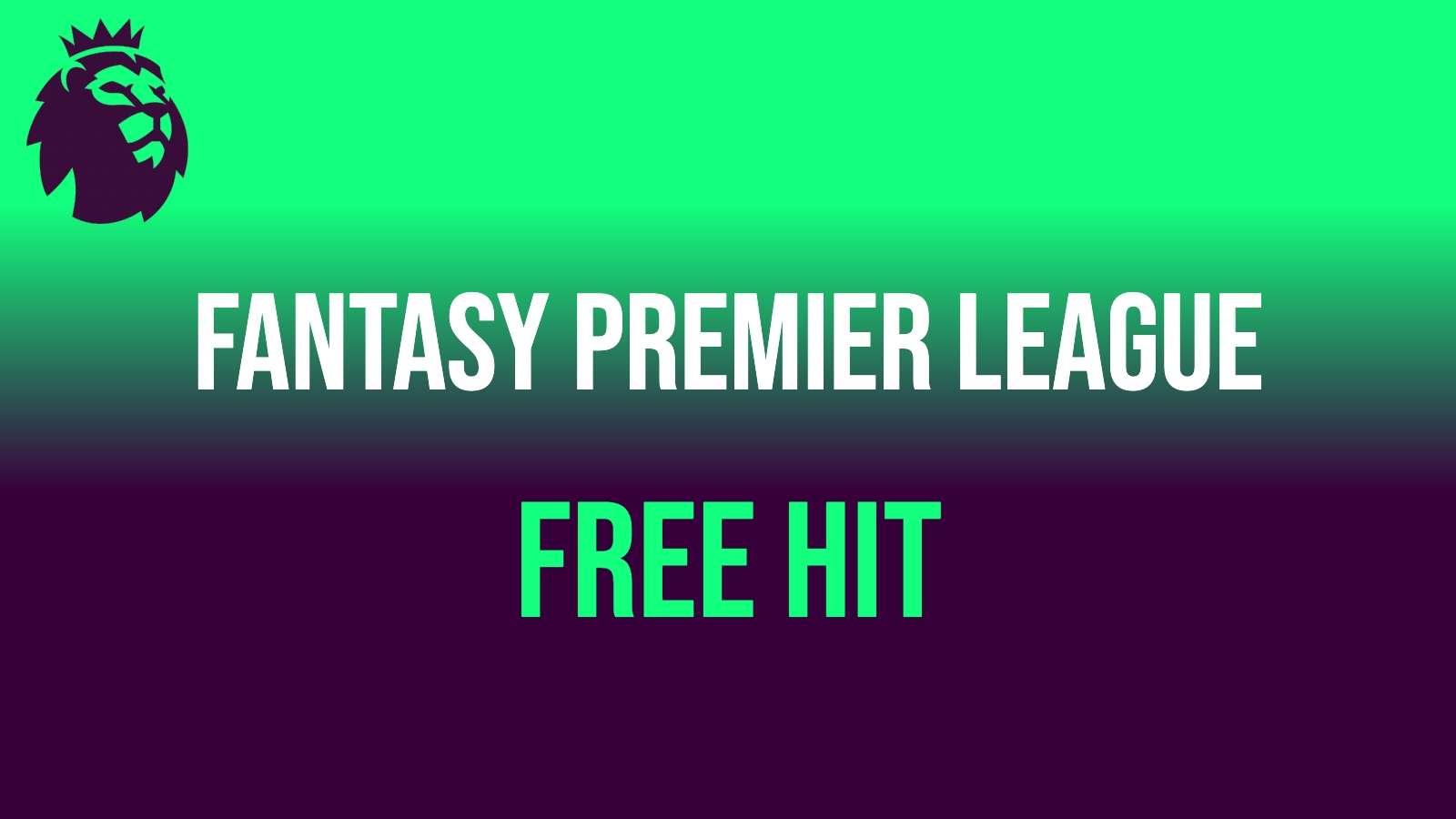 Fantasy premier League free hit with Premier League lion logo in top left corner