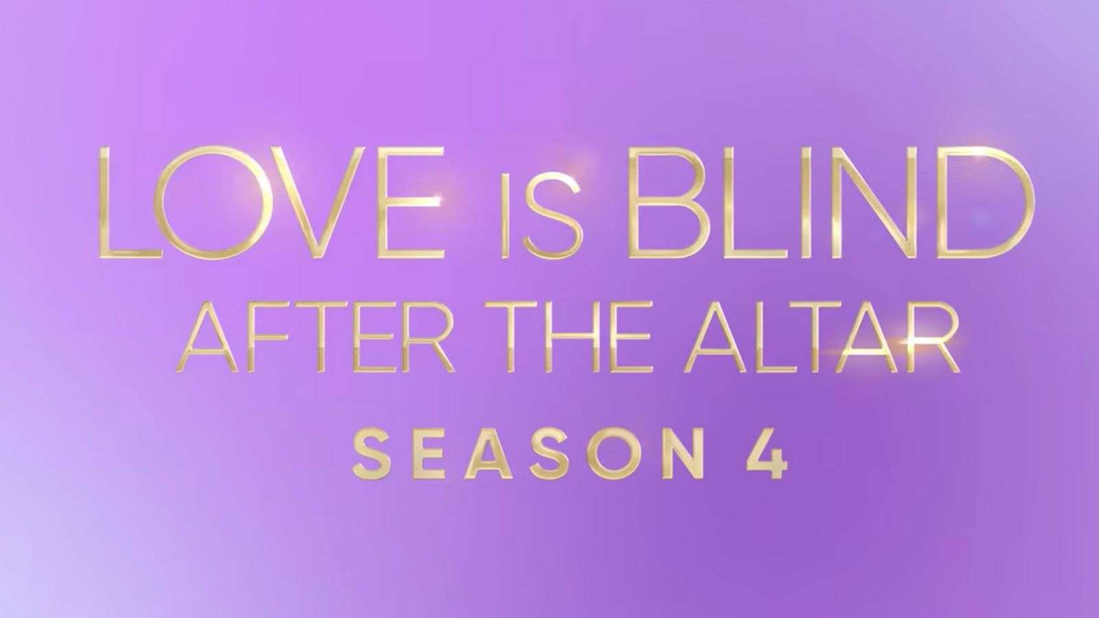 Love is Blind After the Altar season 4