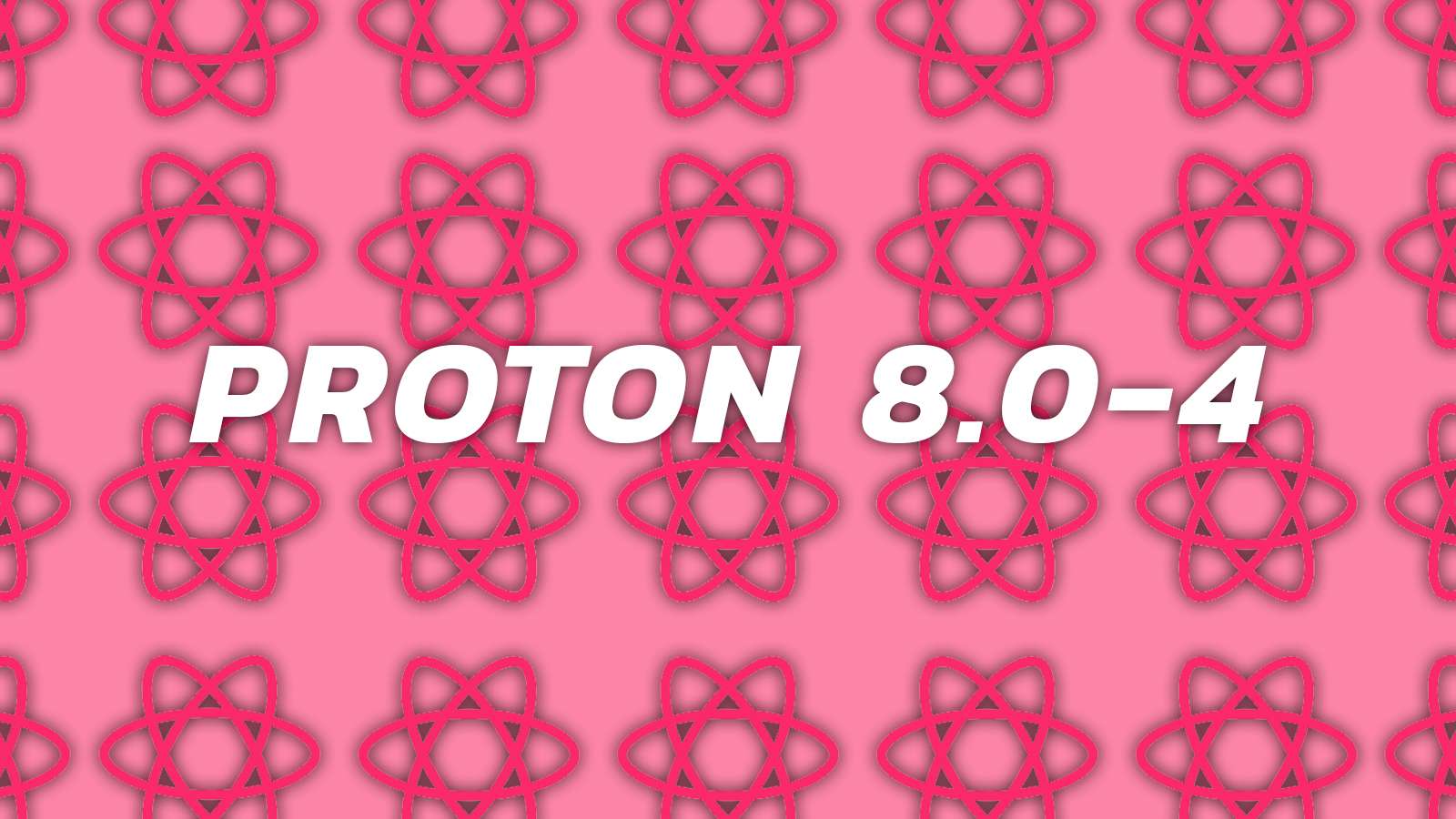 proton logo on a pink background with the text saying proton 8.0-4