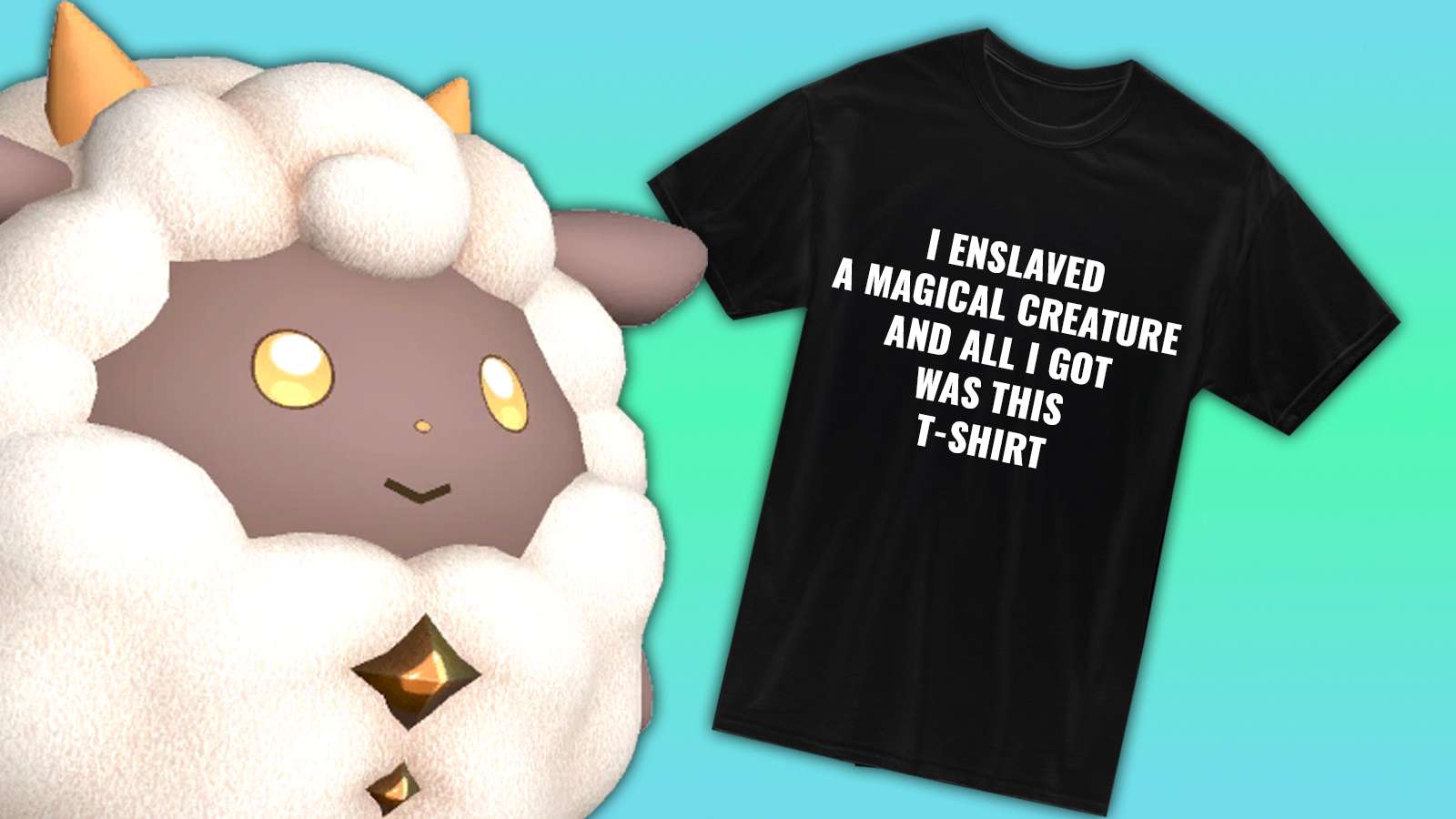 palworld lamball next to a black shirt that says "I ENSLAVED A MAGICAL CREATURE AND ALL I GOT WAS THIS T-SHIRT"