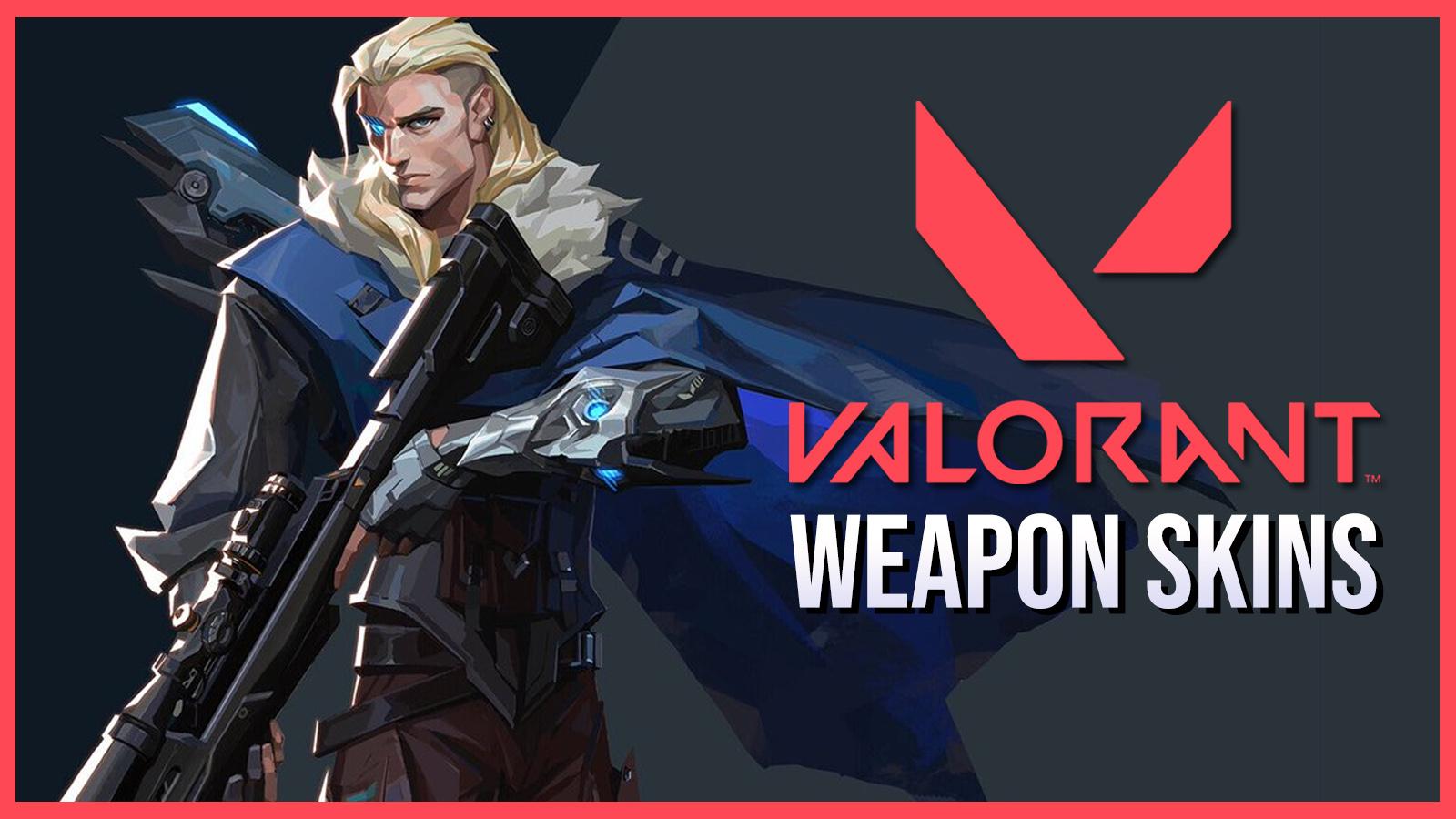 VALORANT New Cosmetic Content: Weapon Skins 