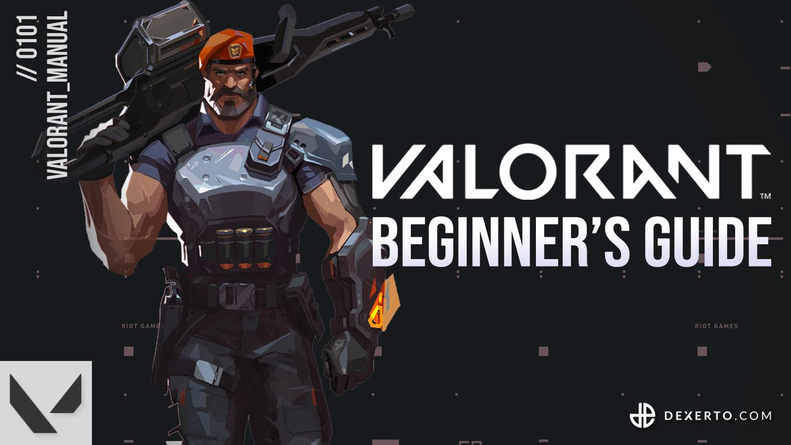 Valorant beginner's guide.