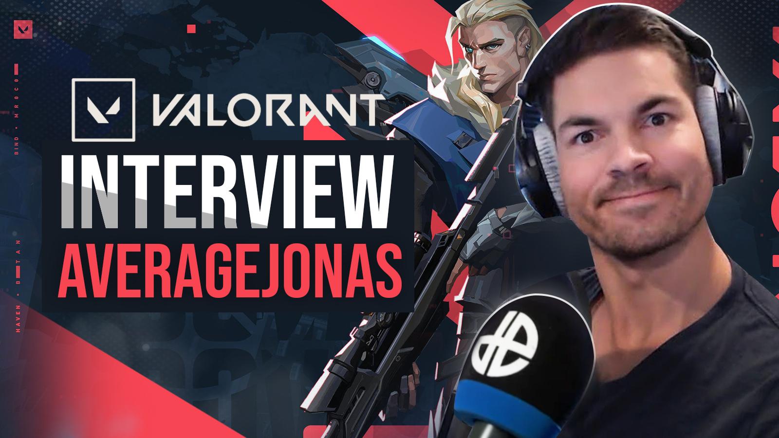Valorant Average Jonas Interview