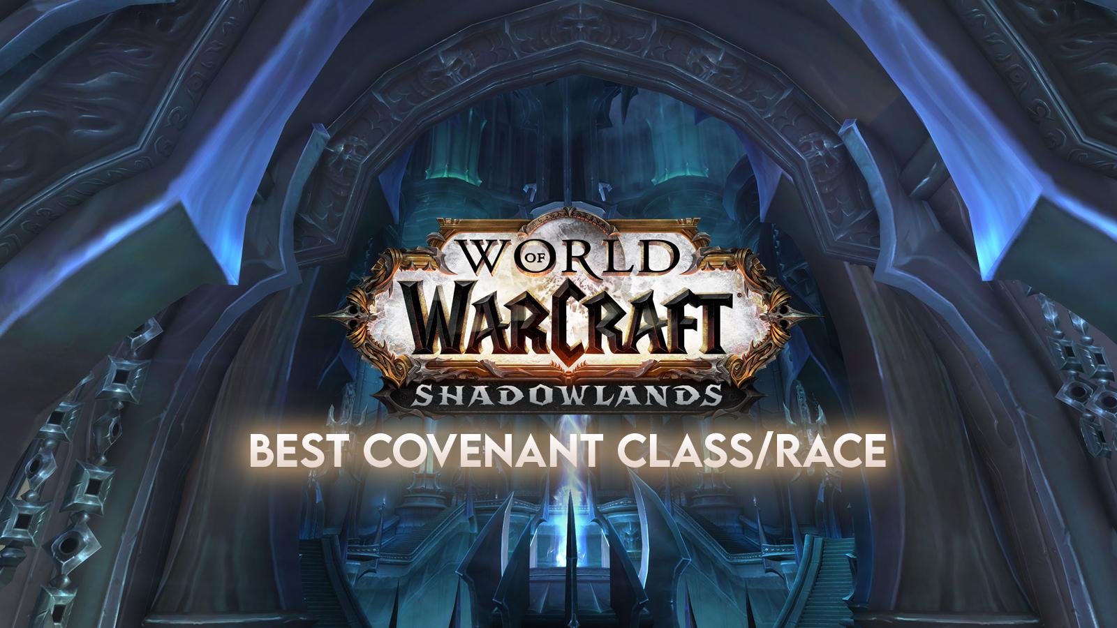World or Warcraft Best Covenant Classes