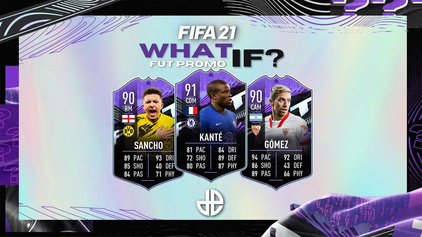 FIFA 21 “What If” promo revealed: Kante, Sancho, Gomez - Dexerto