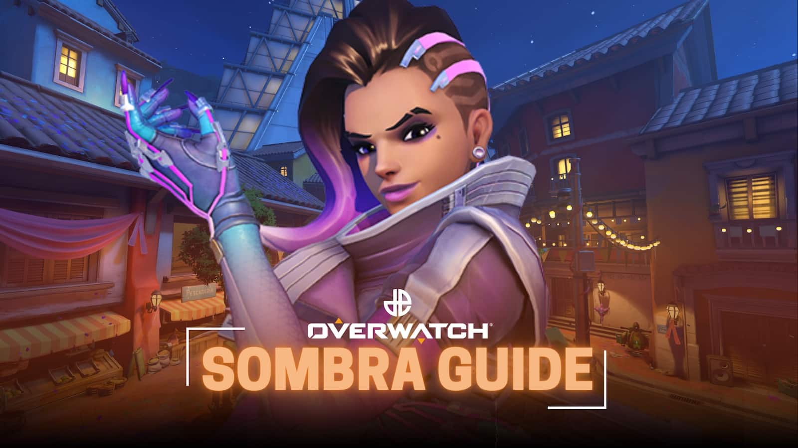 Overwatch Sombra Guide