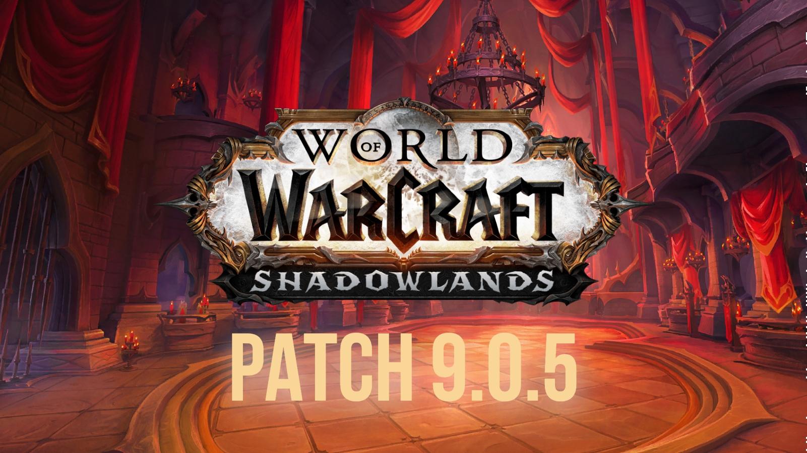 WoW Shadowlands Patch 9.0.5 Updates