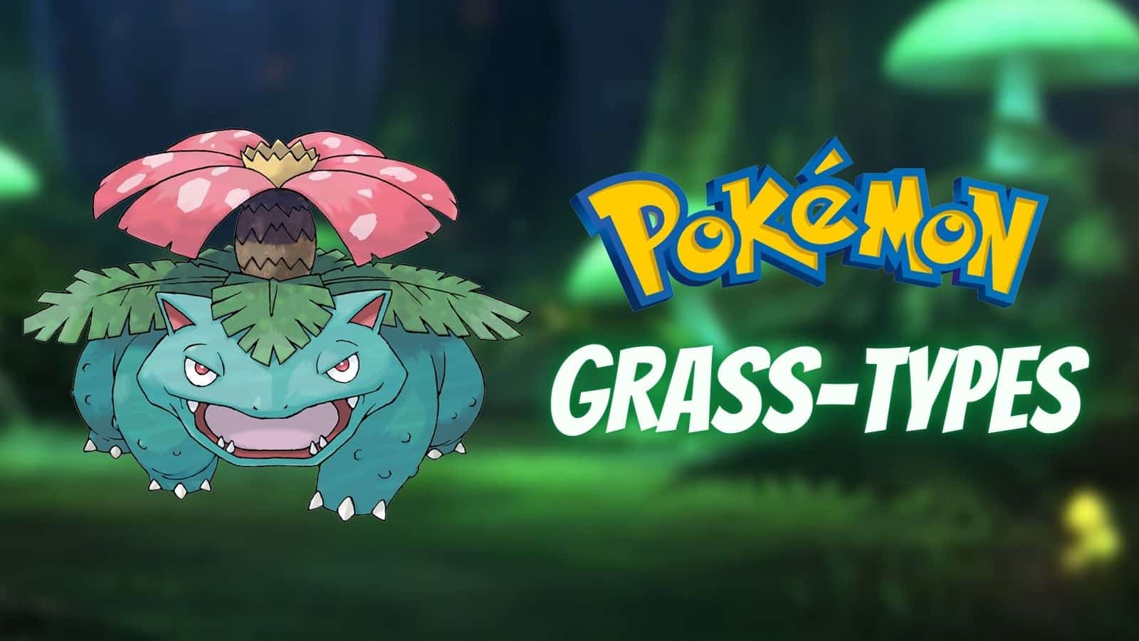 An image of the Pokemon logo with Grass types and Venusaur