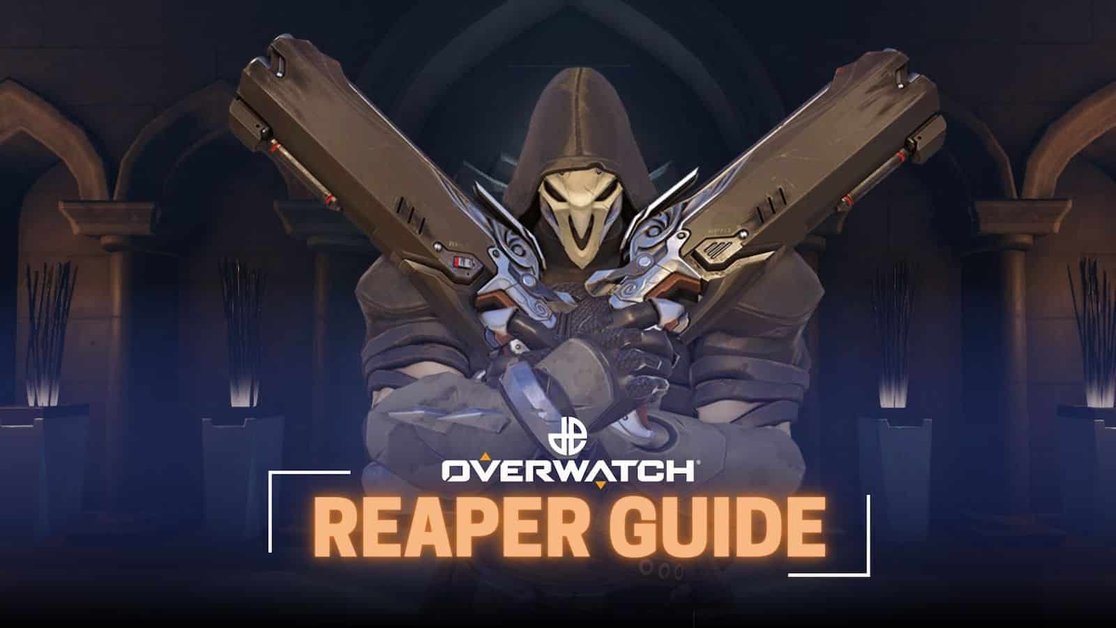 Overwatch reaper guide