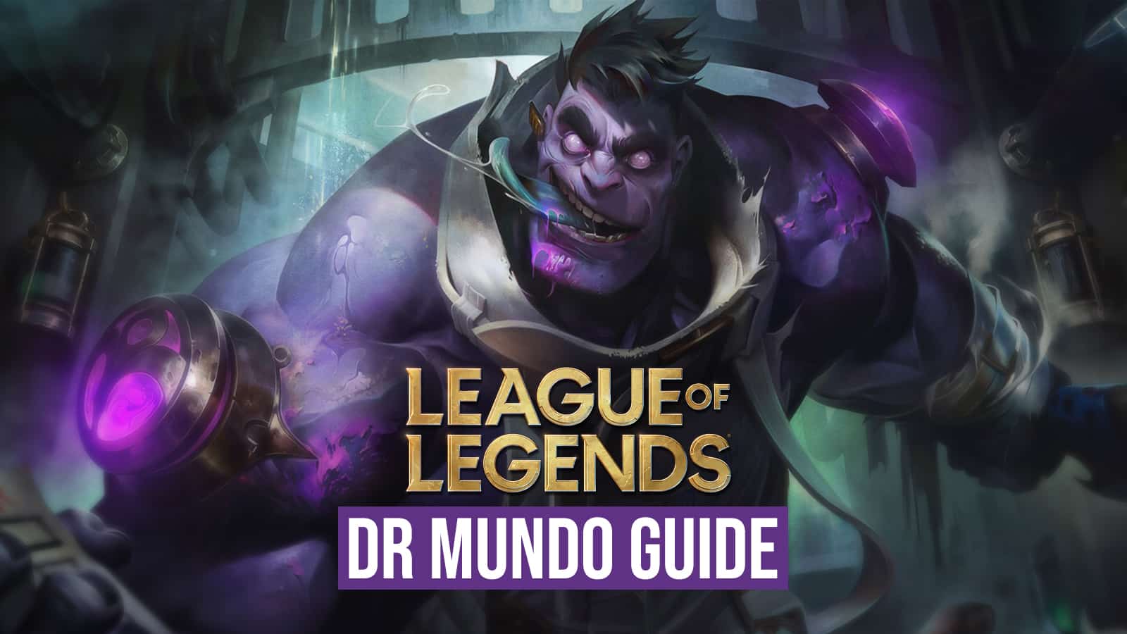 Dr Mundo LoL guide