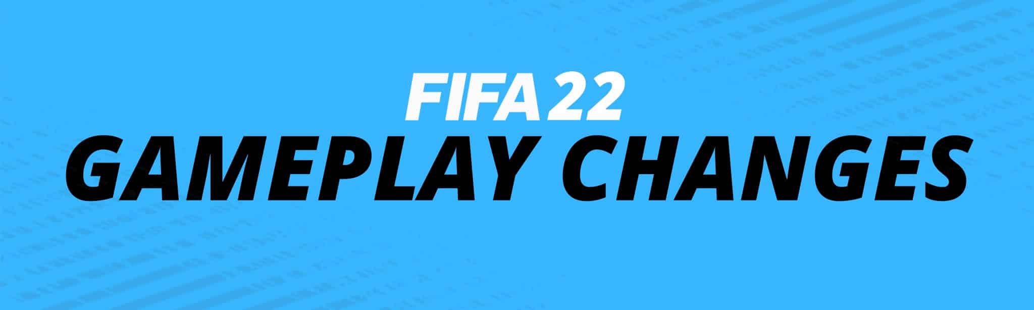 fifa 22 gameplay changes defending