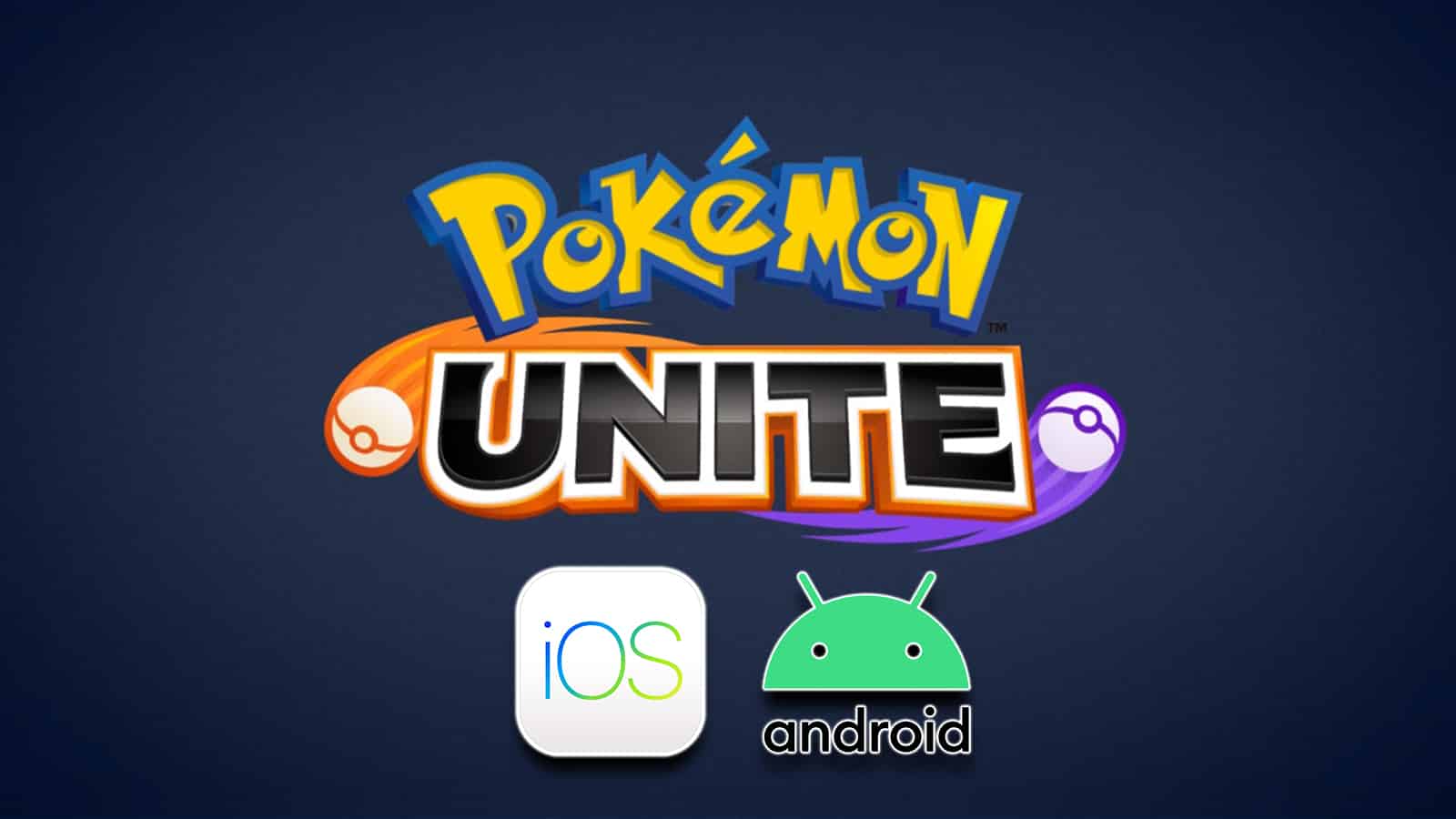 Pokemon Unite Mobile iOS and Android