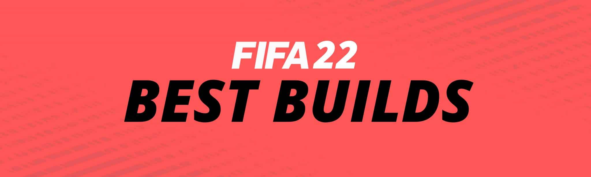 FIFA 22 PRO CLUBS BUILDS