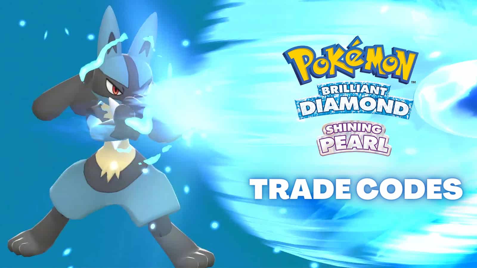Lucario next to text reading 'Trade Codes' in Pokemon Brilliant Diamond and Shining Pearl