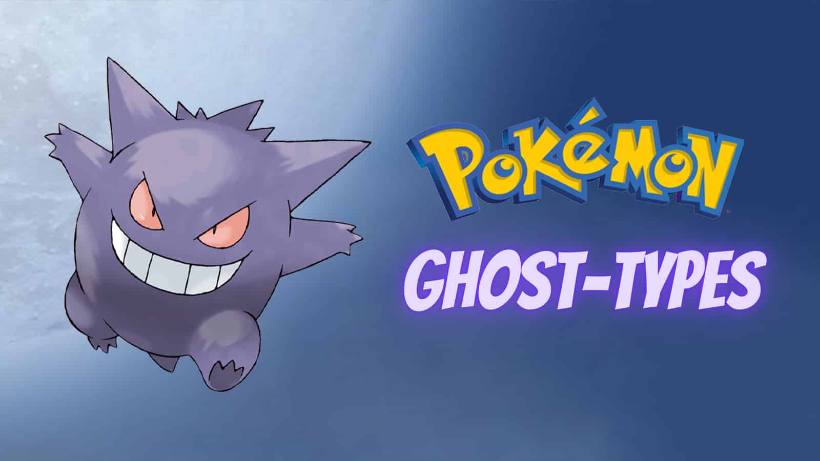 Gengar as one of the best Ghost-type Pokemon