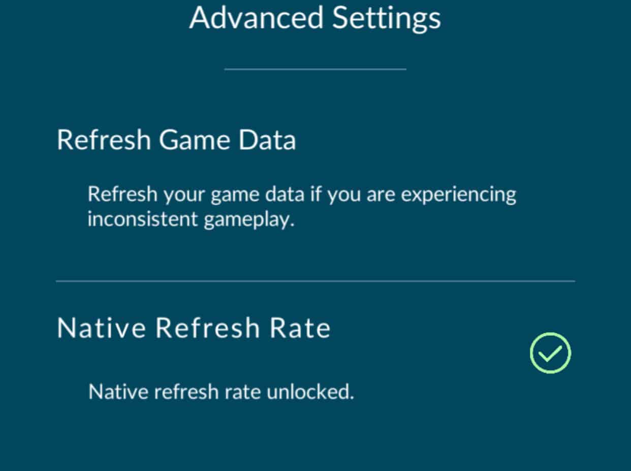 pokemon go native refresh rate setting