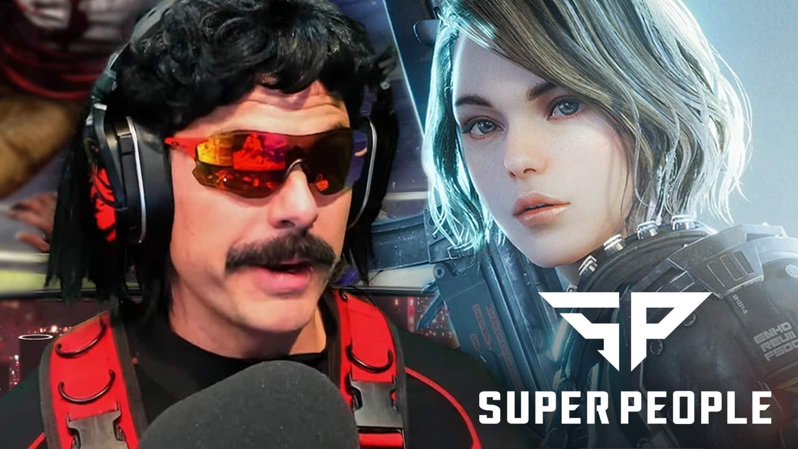 Dr Disrespect wowed by Super People battle royale.