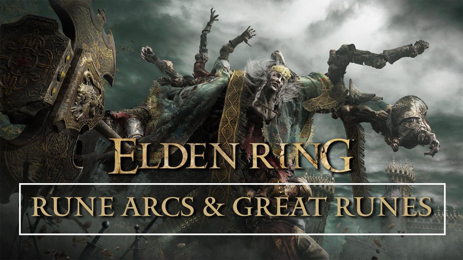 elden-ring-rune-arc-great-runes-explained