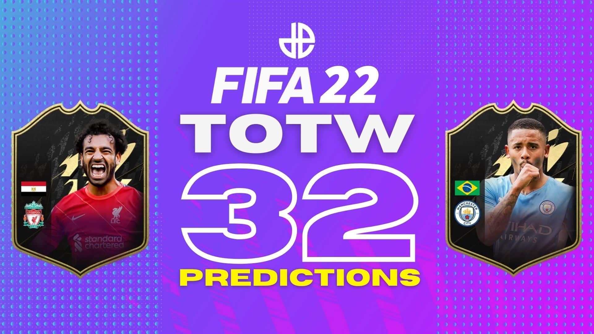 FIFA 22 TOTW 32 predictions and cards