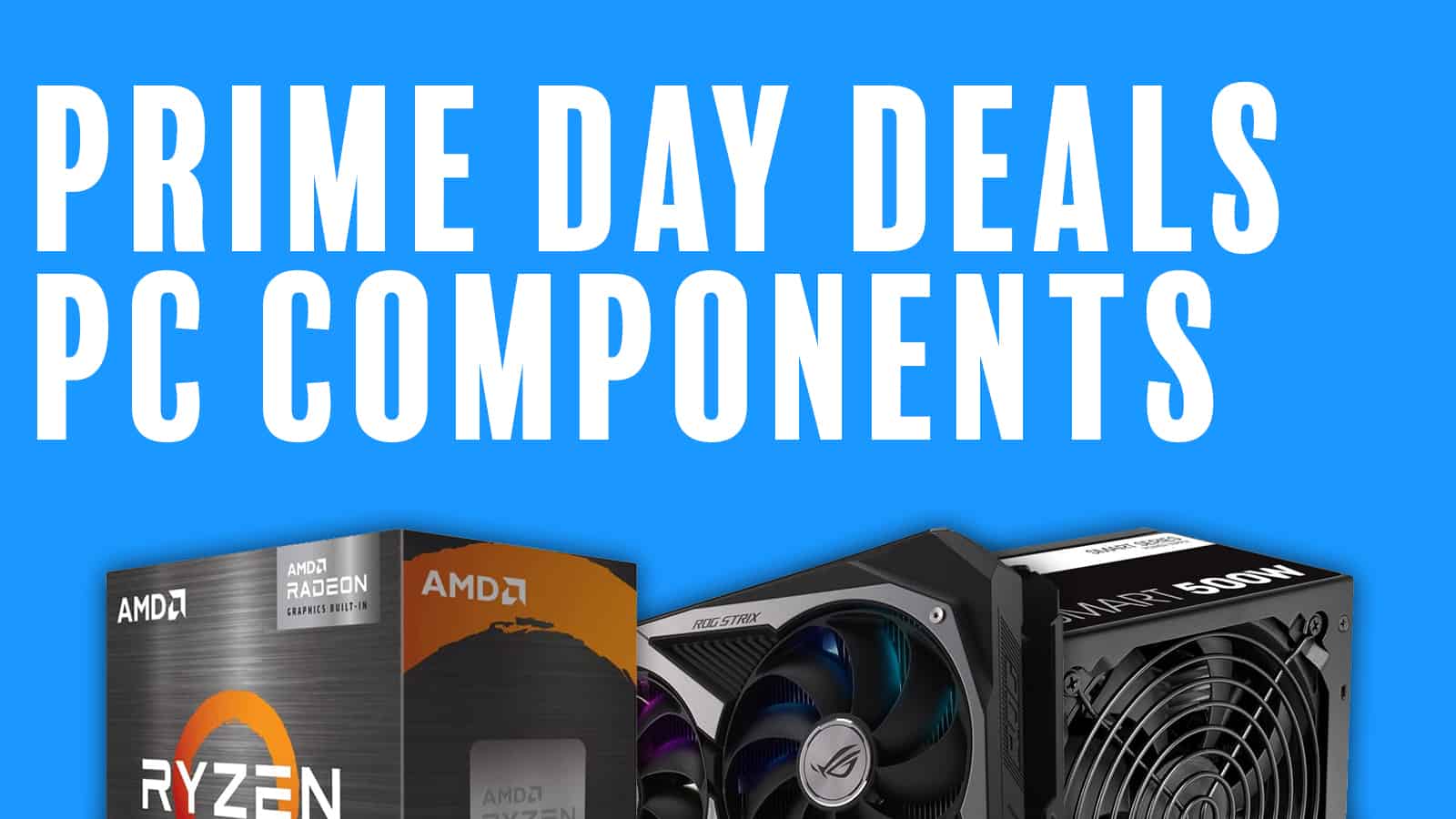 prime day pc component deals