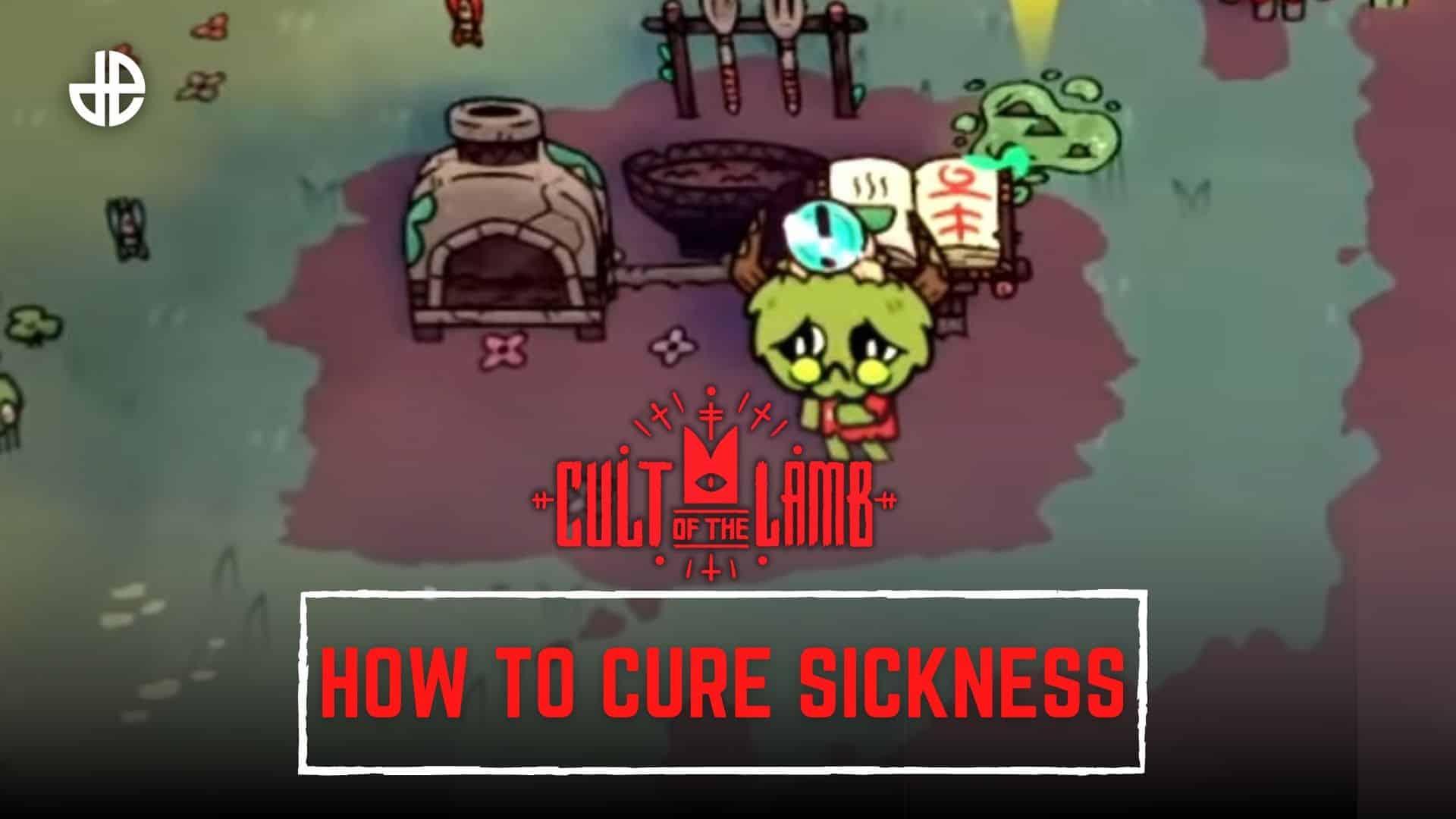 Cult of the Lamb curing sickness