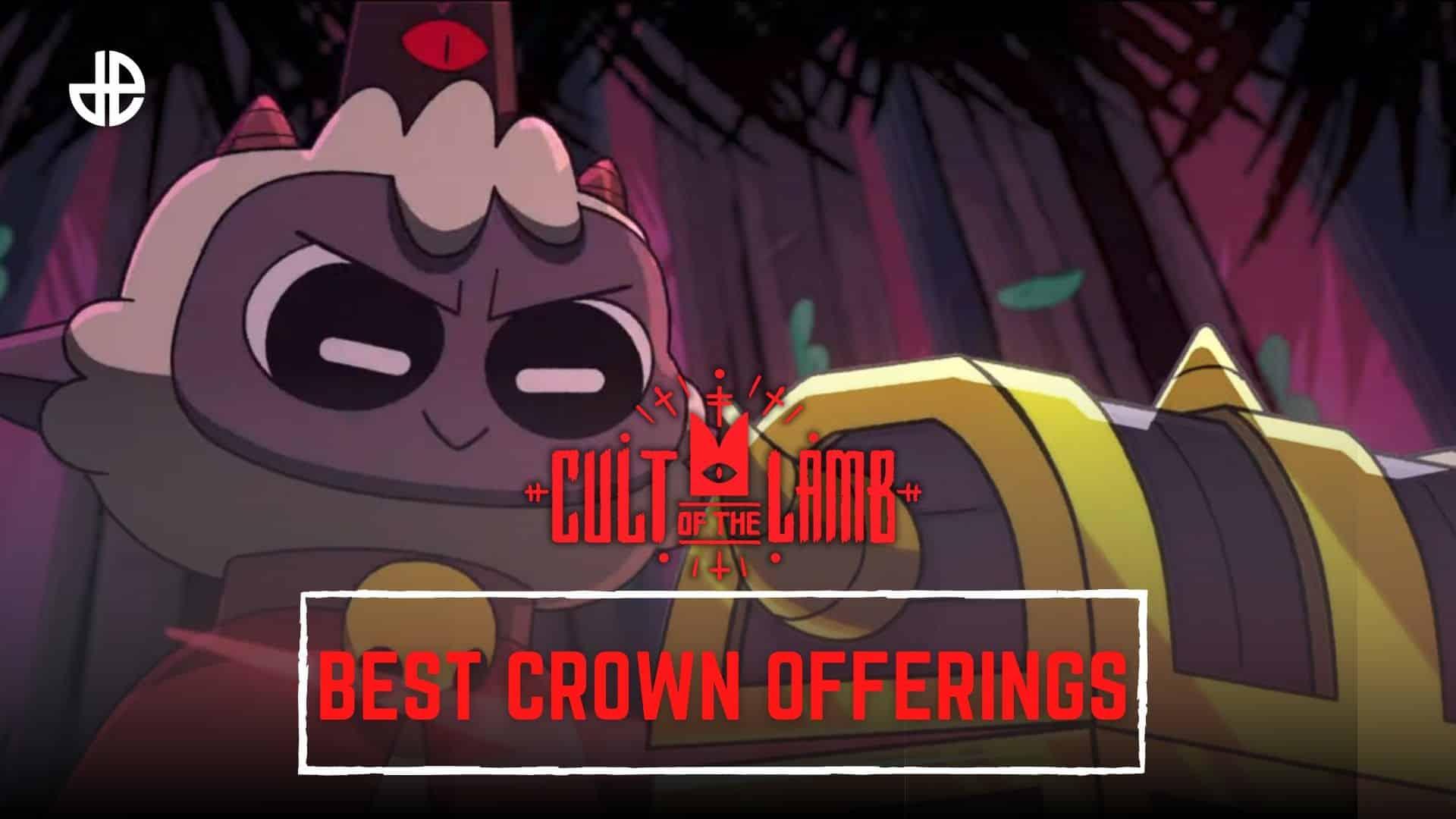 Best Crown Offerings in Cult of the Lamb guide