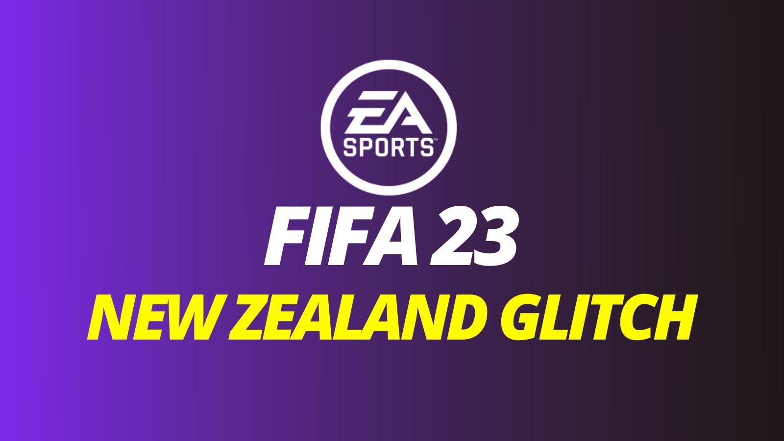 New Zealand glitch FIFA 23